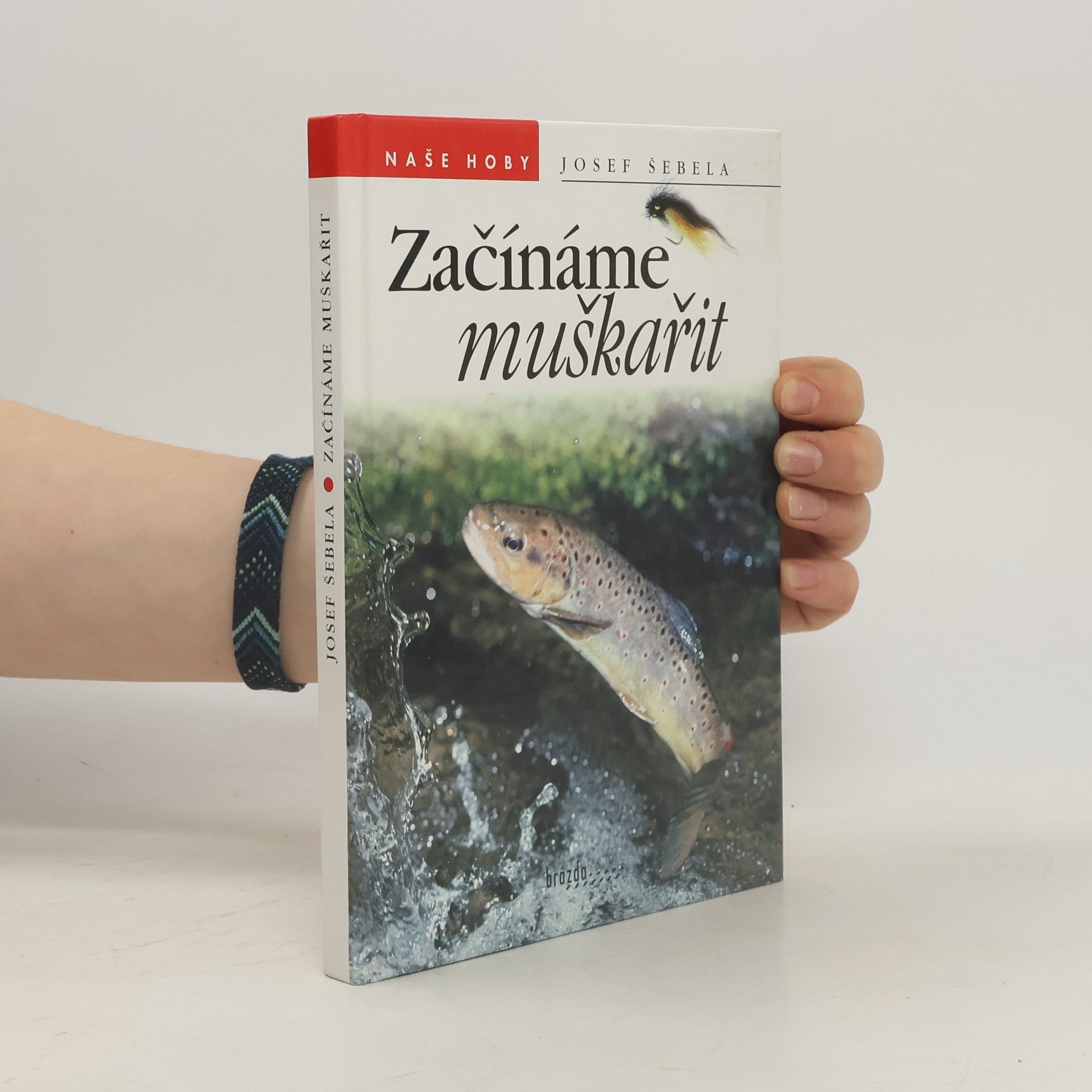 Josef Šebela Začínáme muškařit