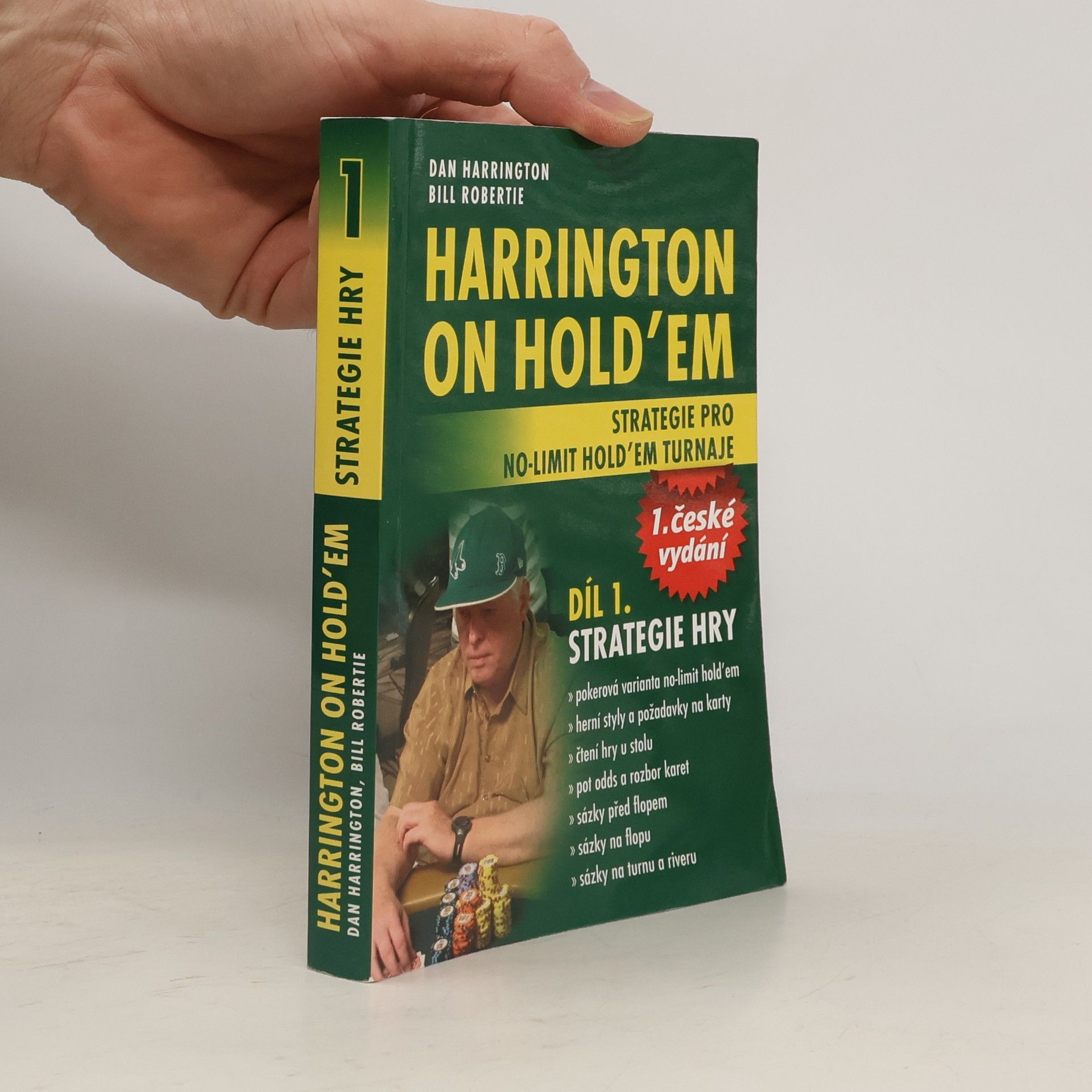 Dan Harrington Harrington on hold’em : strategie pro no-limit hold’em turnaje. Díl 1., Strategie hry