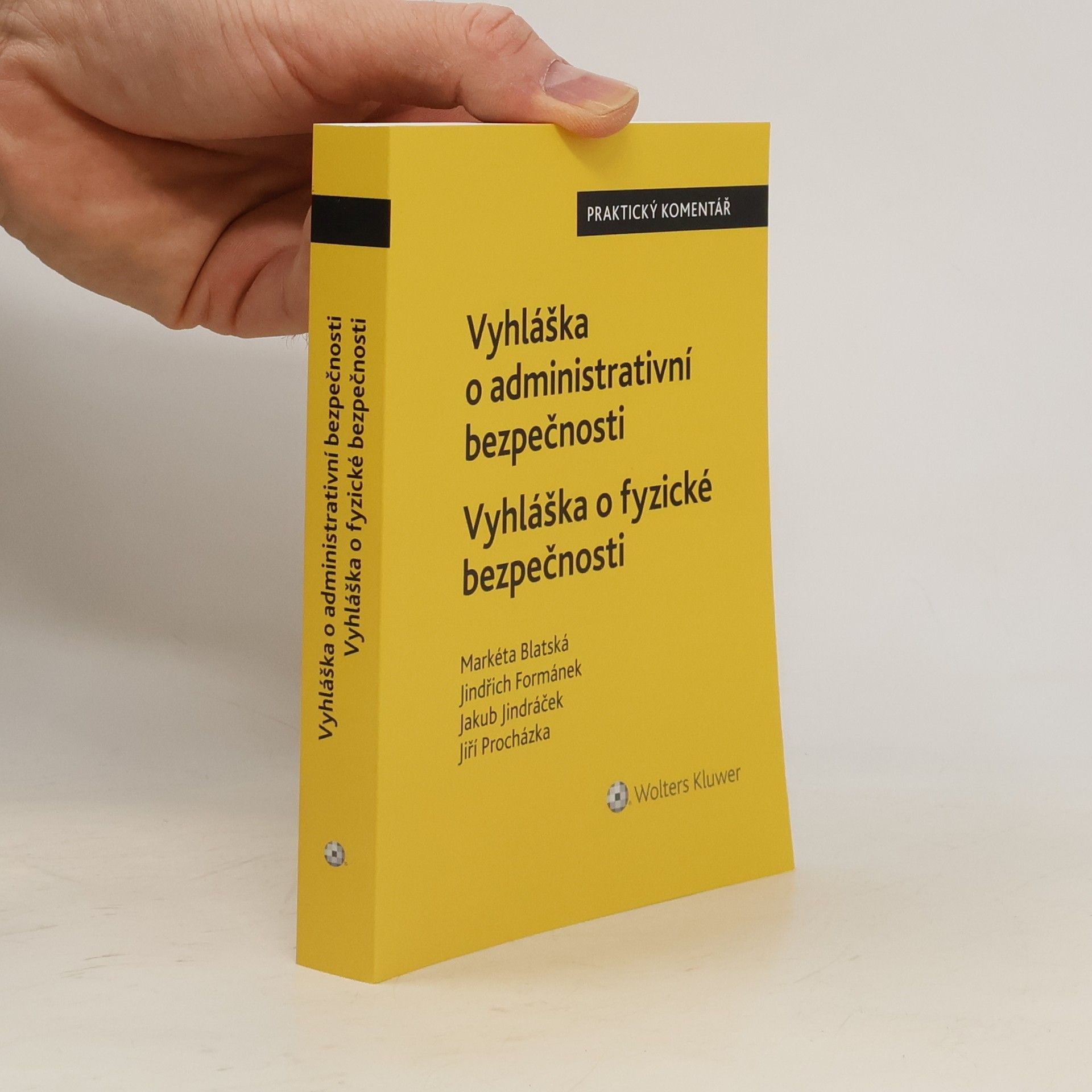 Jakub Jindráček Vyhláška o administrativní bezpečnosti. Vyhláška o fyzické bezpečnosti
