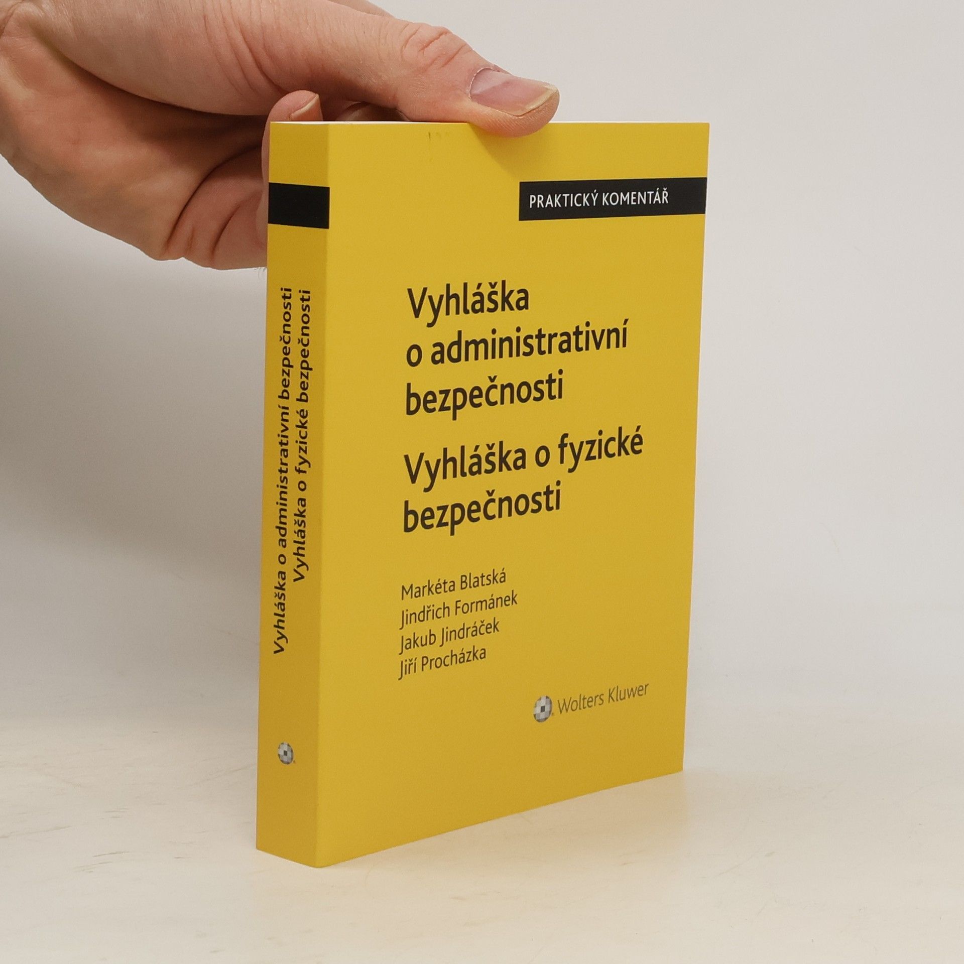 Jakub Jindráček Vyhláška o administrativní bezpečnosti. Vyhláška o fyzické bezpečnosti