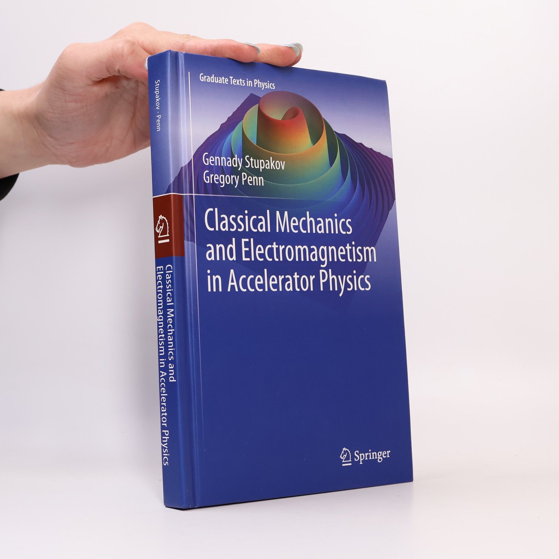 Gennady Stupakov Classical Mechanics and Electromagnetism in Accelerator Physics