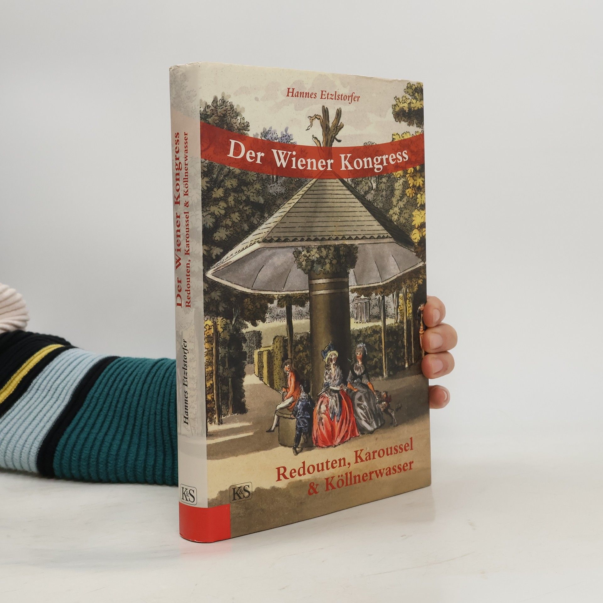 Der Wiener Kongress: Redouten, Karoussel & Köllnerwasser