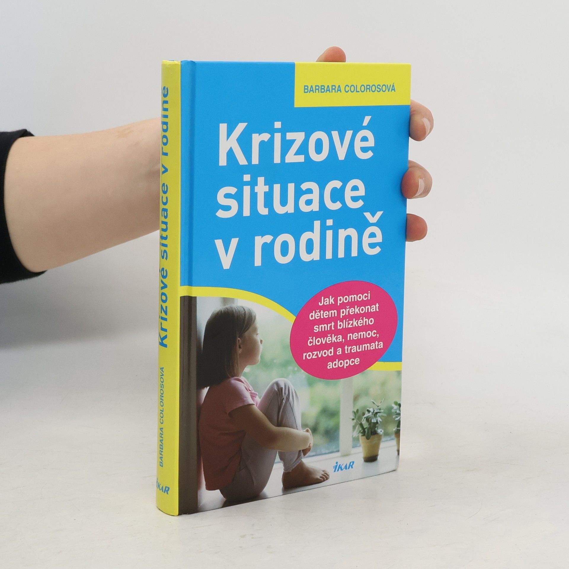 Barbara Coloroso Krizové situace v rodině