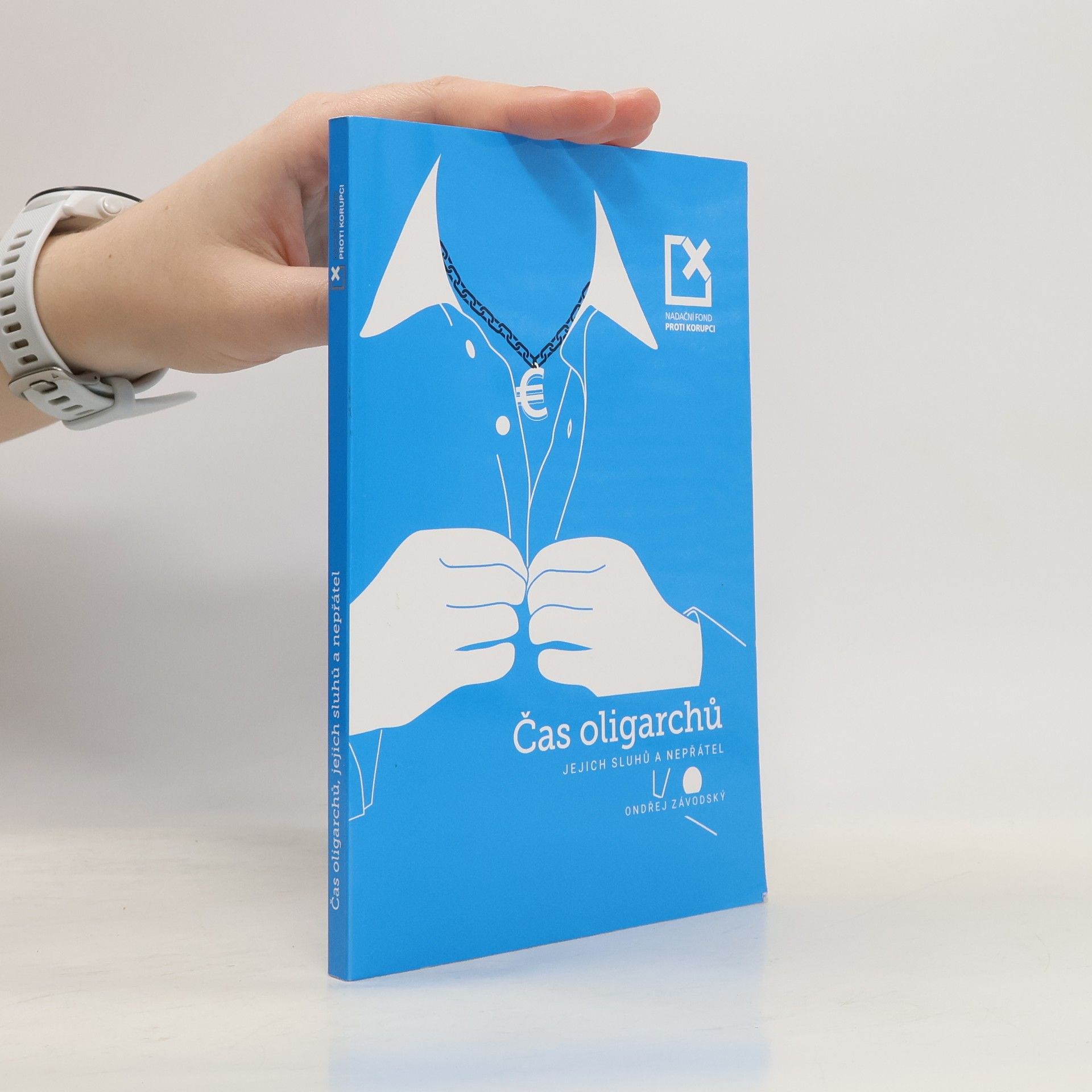 Ondřej Závodský Čas oligarchů, jejich sluhů a nepřátel