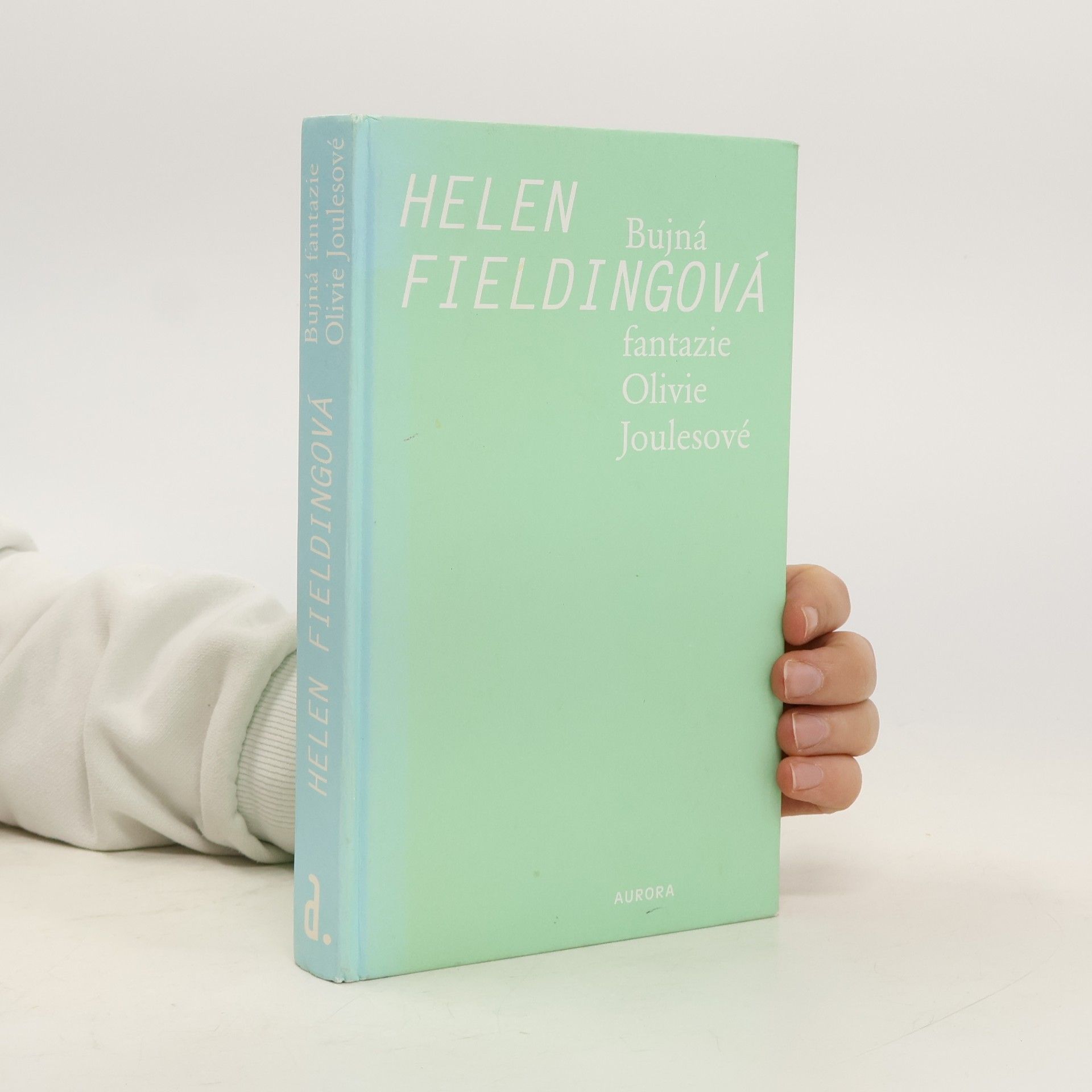 Helen Fielding Bujná fantazie Olivie Joulesové