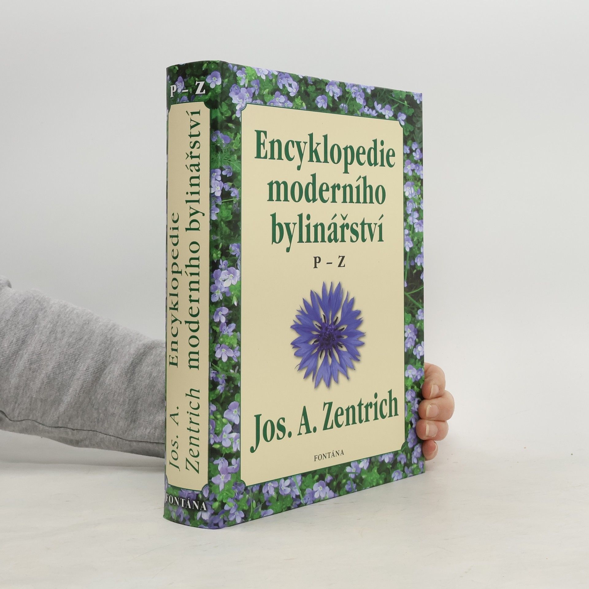 Josef Antonín Zentrich Encyklopedie moderního bylinkářství P-Z