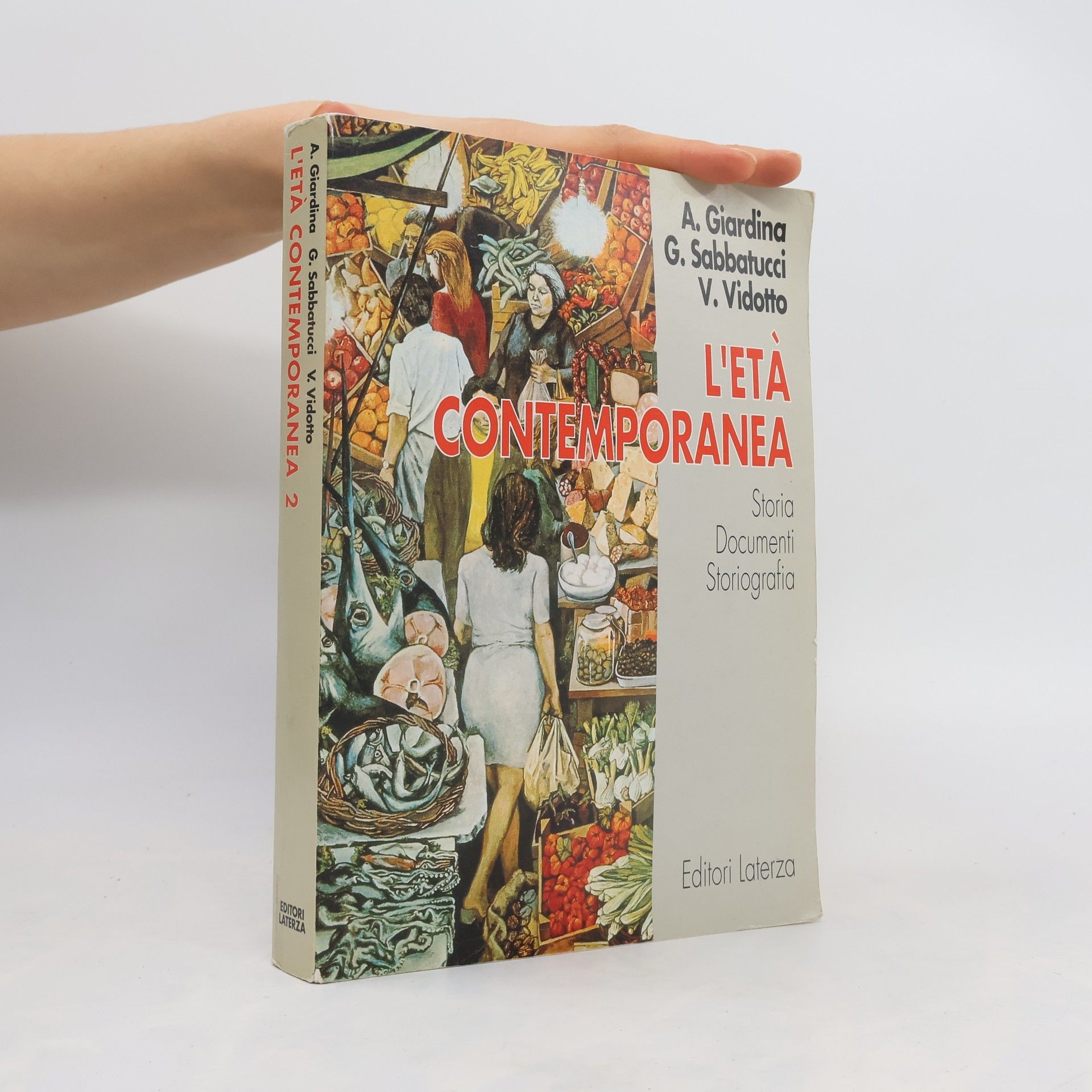 L'età contemporanea. Storia, documenti, storiografia. Per le Scuole