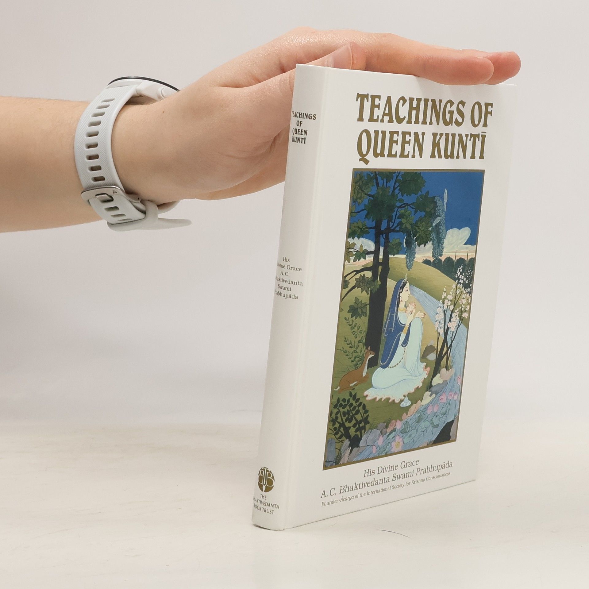 A. C. Bhaktivédánta Svámí Prabhupáda Teachings of Queen Kunti