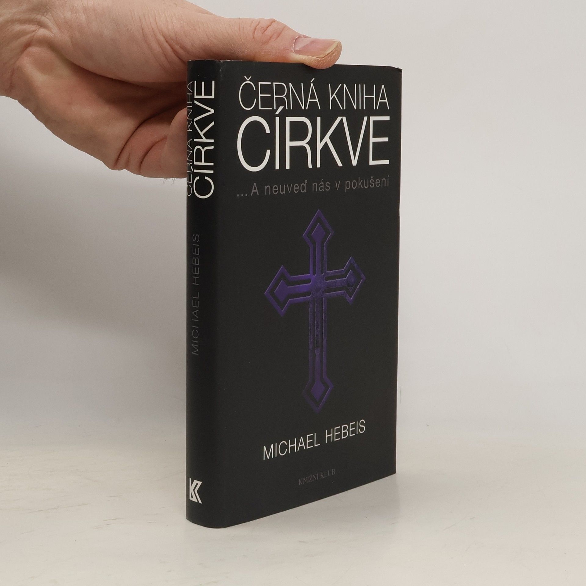 Michael Hebeis Černá kniha církve : a neuveď nás v pokušení