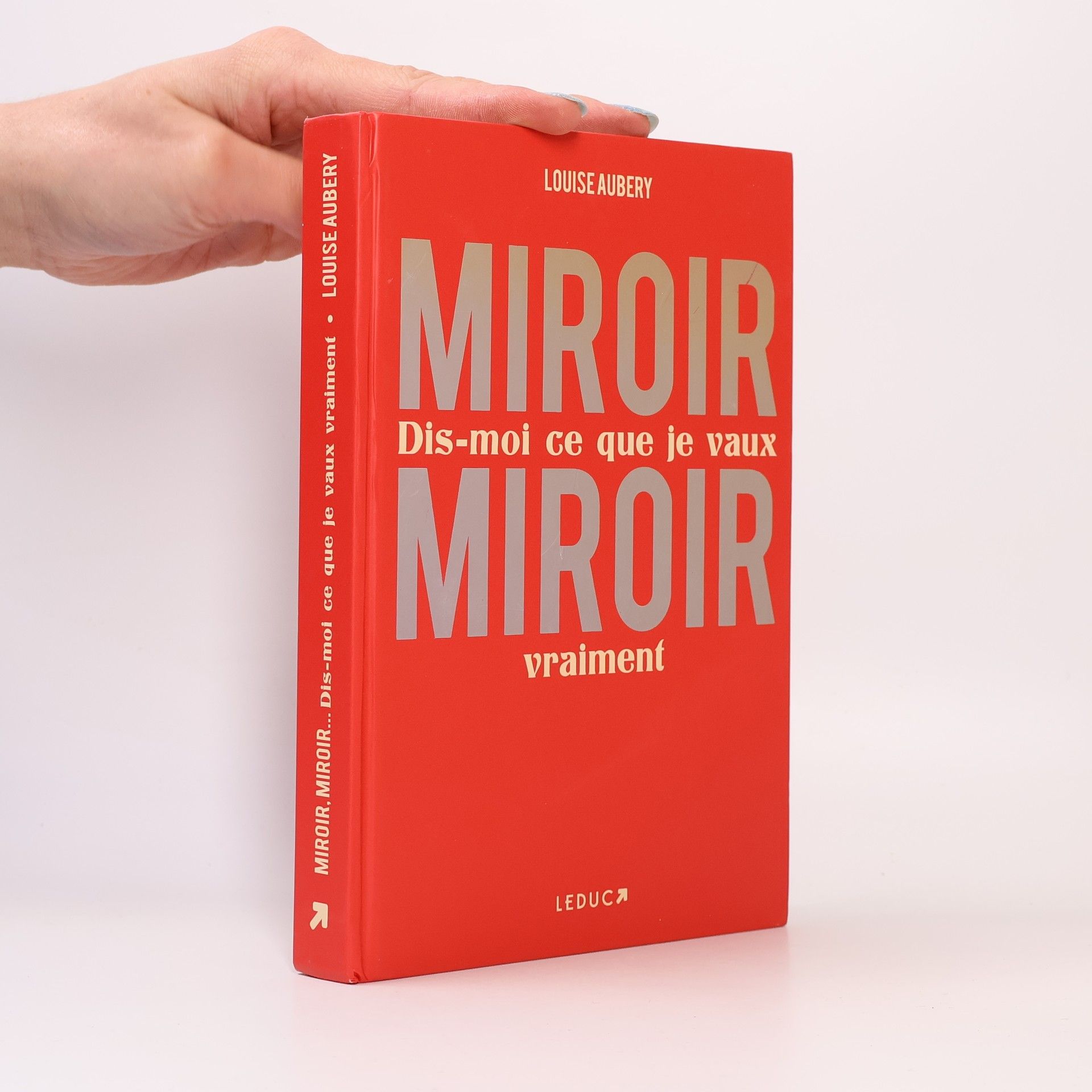 Louise Aubery Miroir, Miroir dis-moi ce que je vaux vraiment