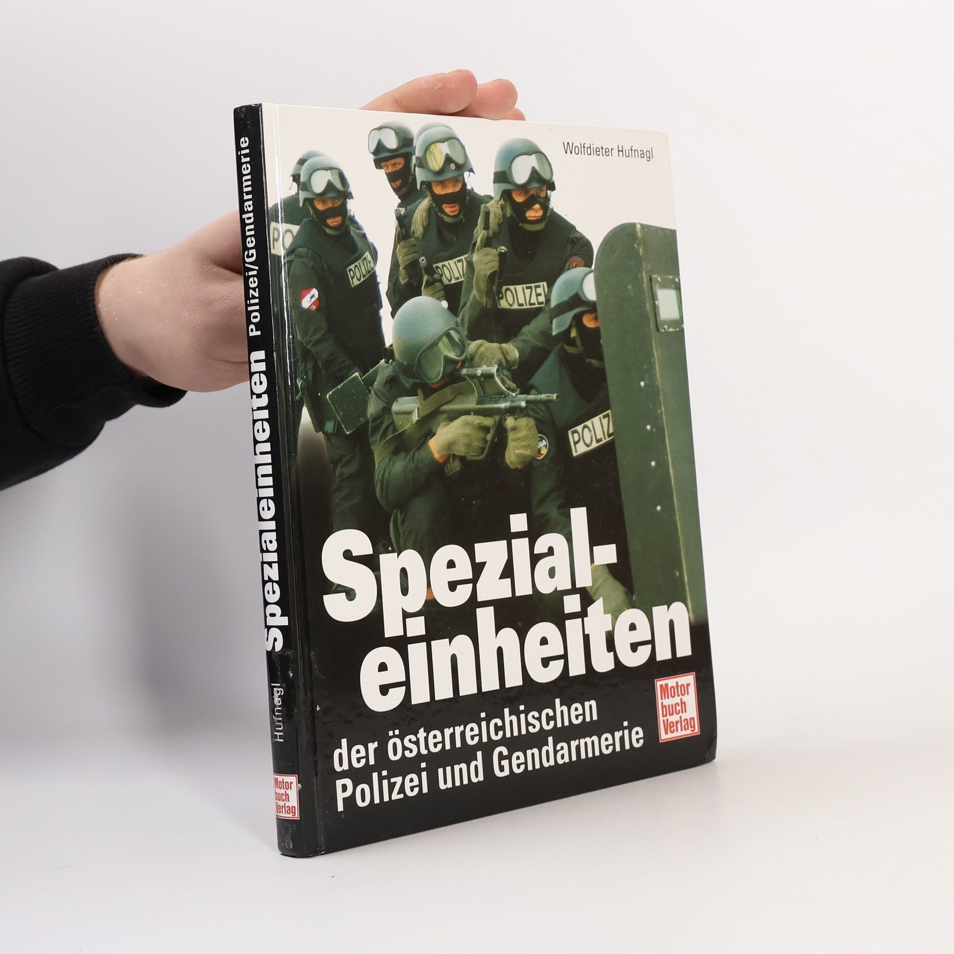 Wolfdieter Hufnagl Spezialeinheiten der österreichischen Polizei und Gendarmerie