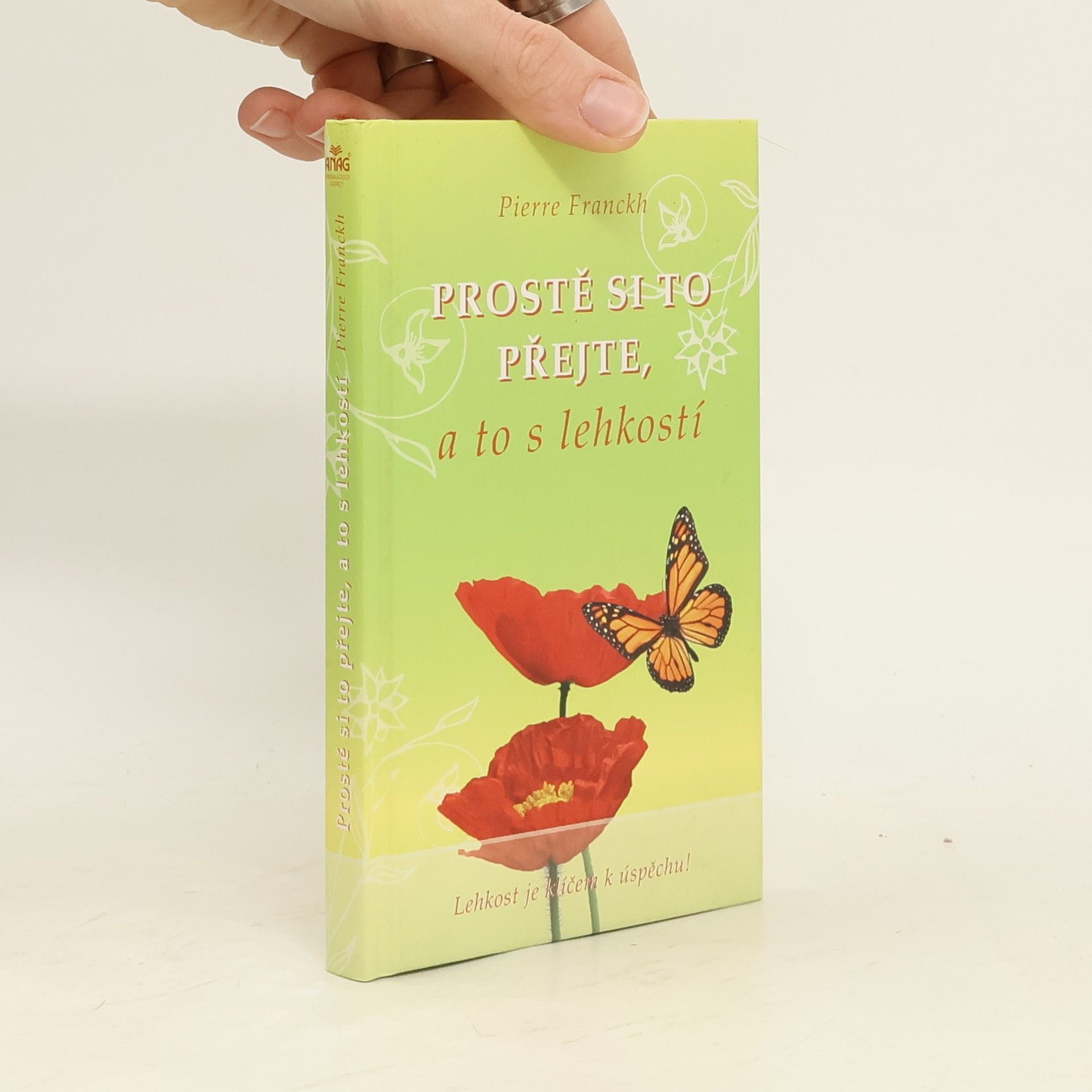 Pierre Franckh Prostě si to přejte, a to s lehkostí