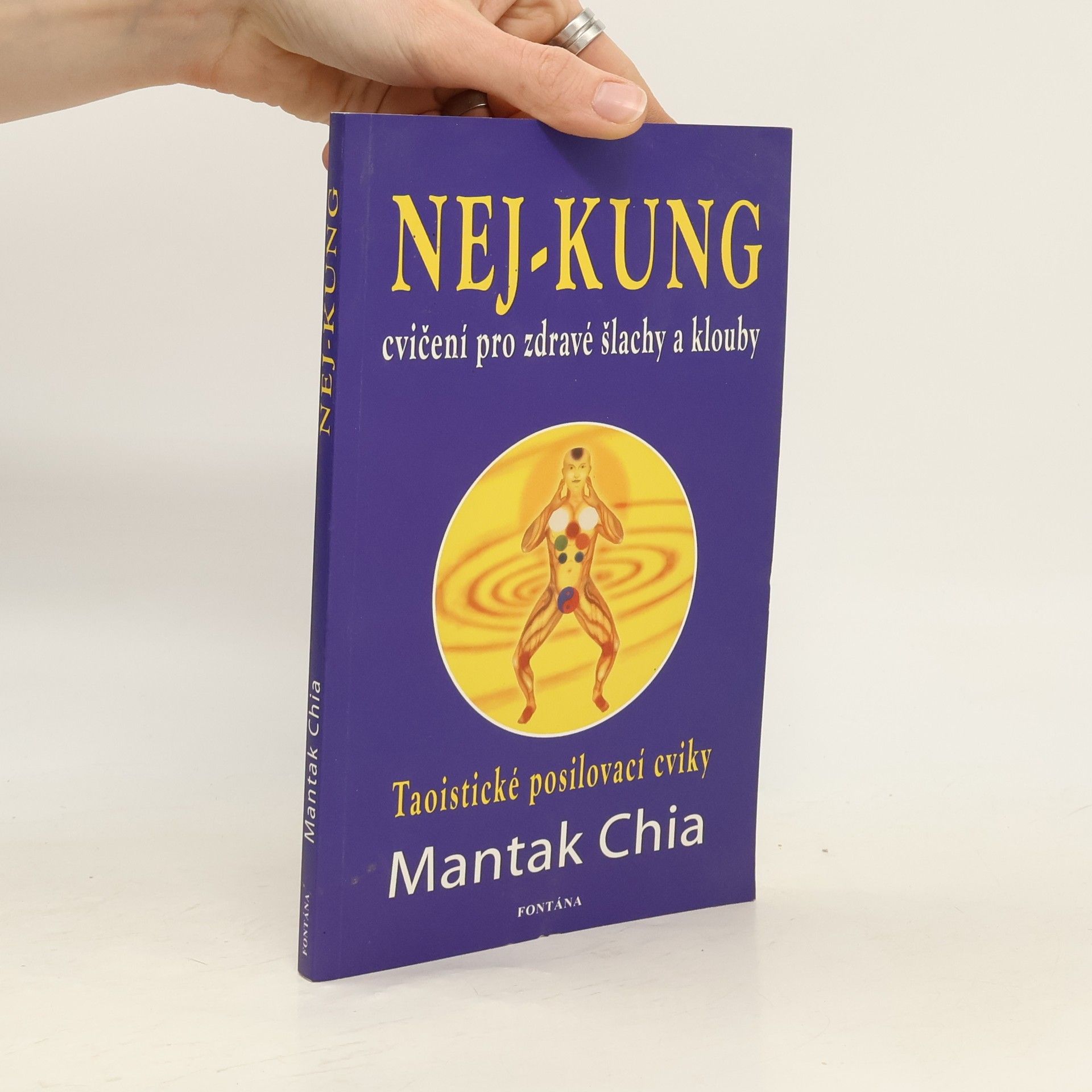 Mantak Chia Nej-kung: cvičení pro zdravé šlachy a klouby. Taoistické posilovací cviky