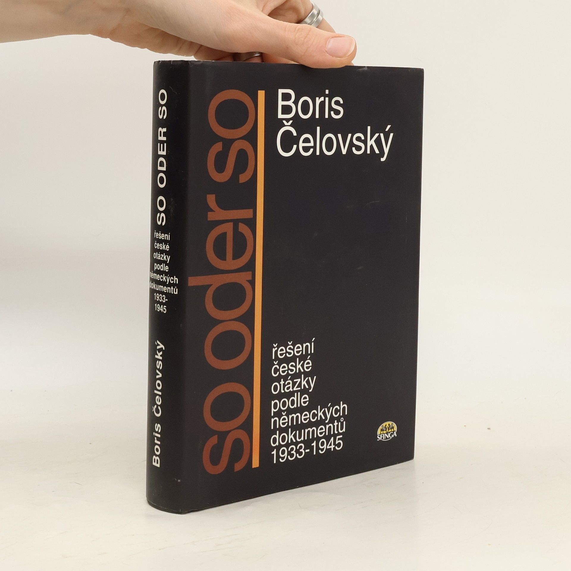 Bořivoj Čelovský Řešení české otázky podle německých dokumentů 1933-1945