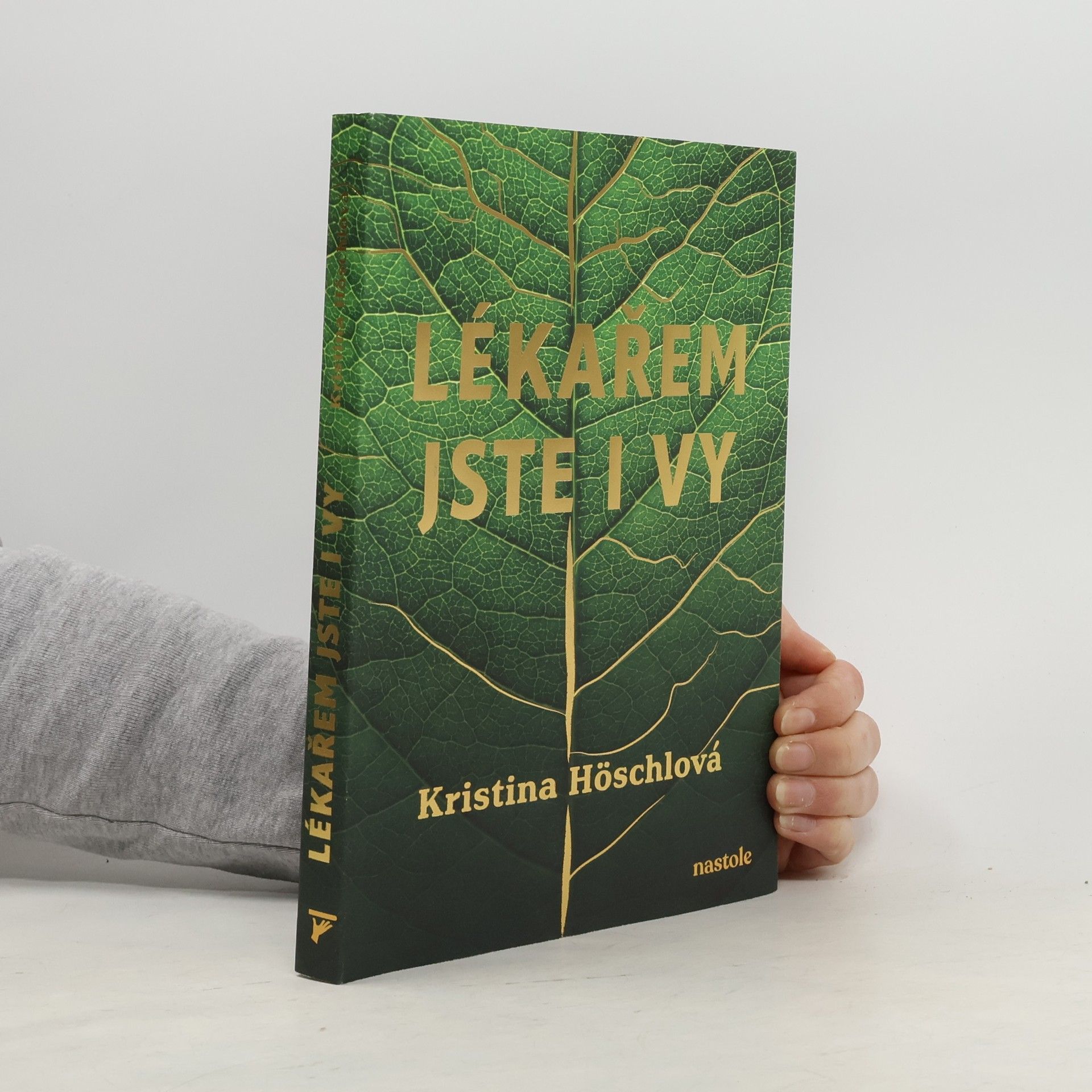 Kristina Höschlová Lékařem jste i vy