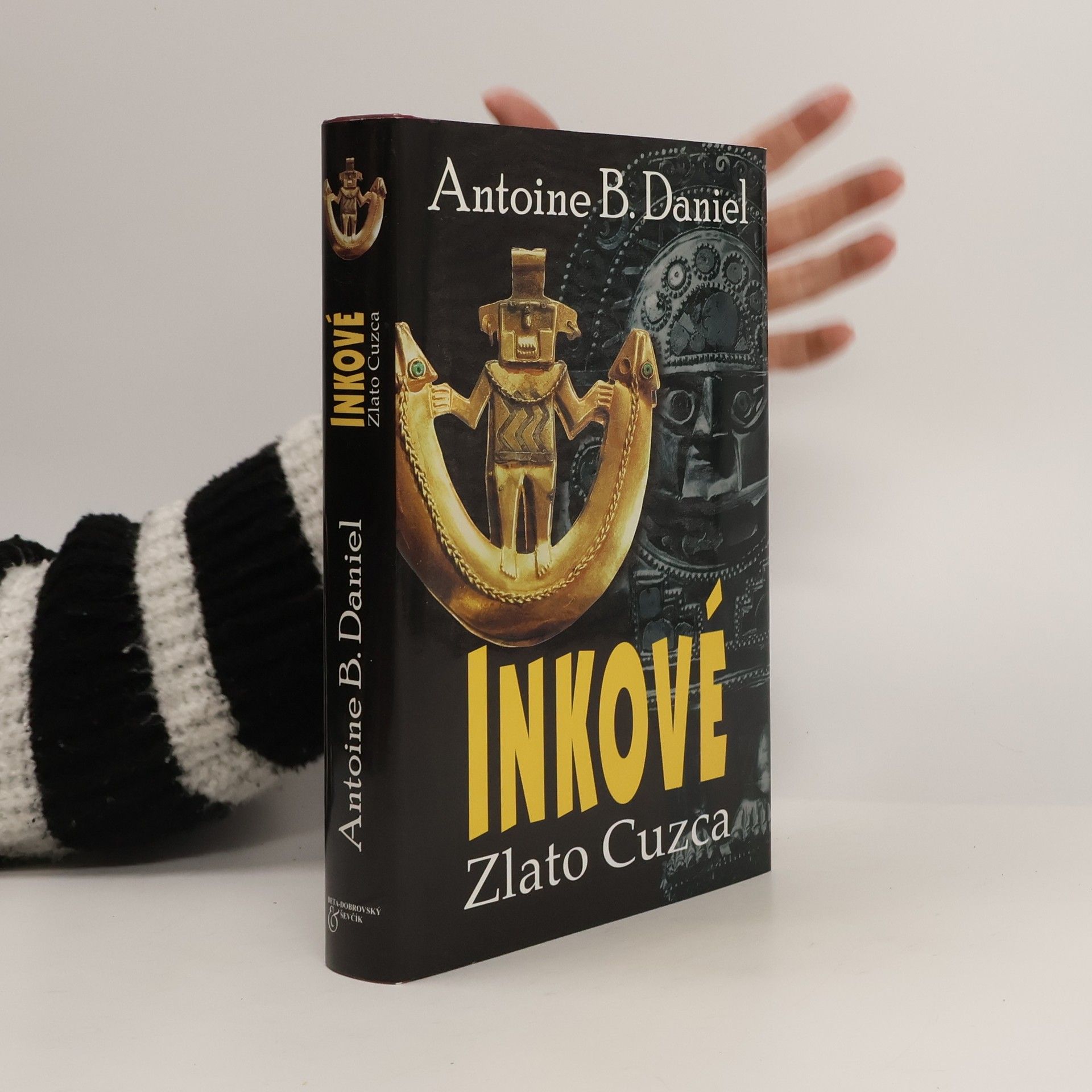 Antoine B. Daniel Inkové. Zlato Cuzca