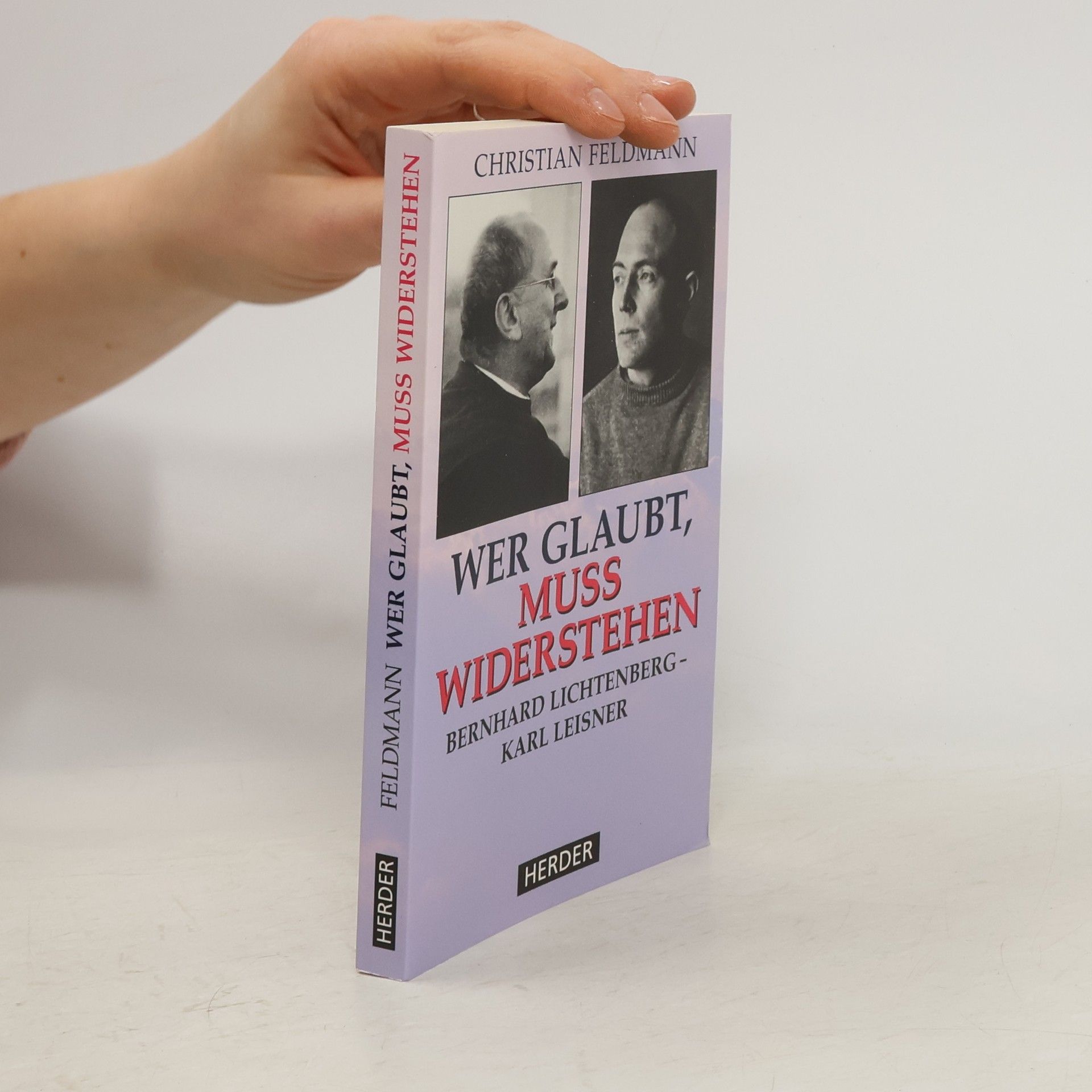 Christian Feldmann Wer glaubt, muss widerstehen