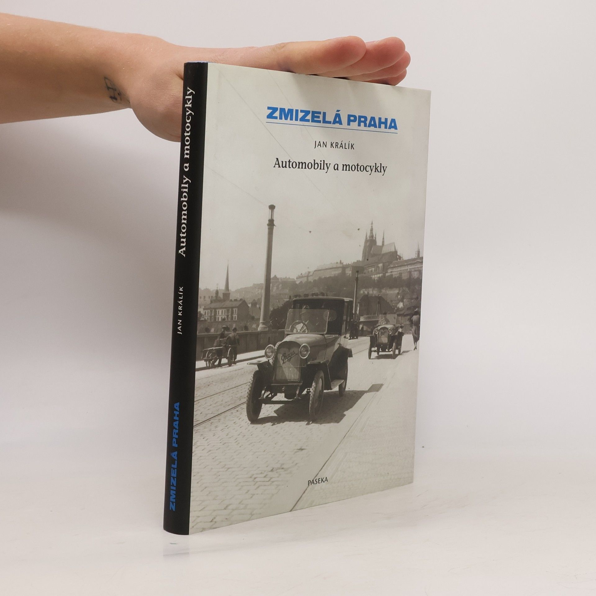 Jan Králík Zmizelá Praha. Automobily a motocykly