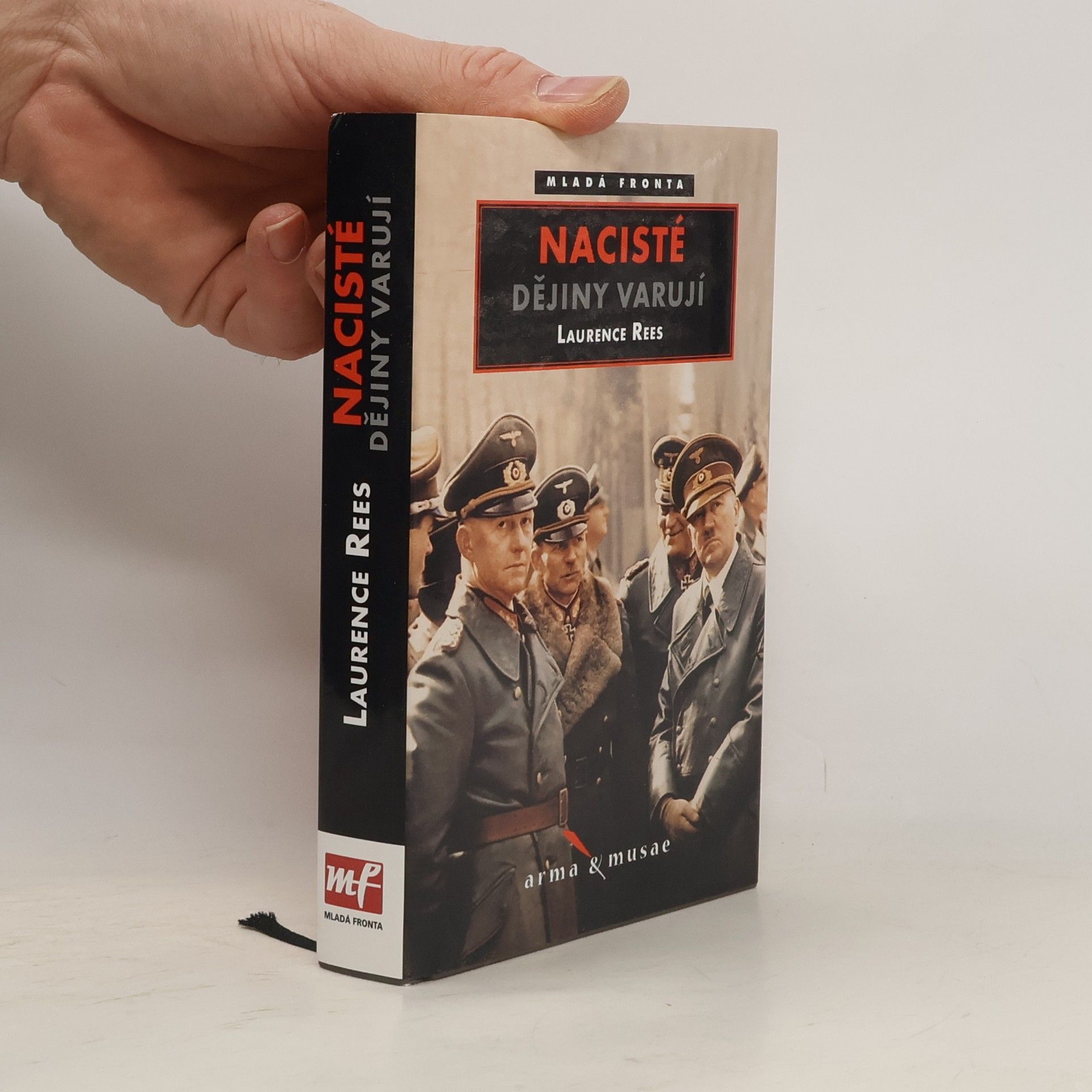 Laurence Rees Nacisté : dějiny varují