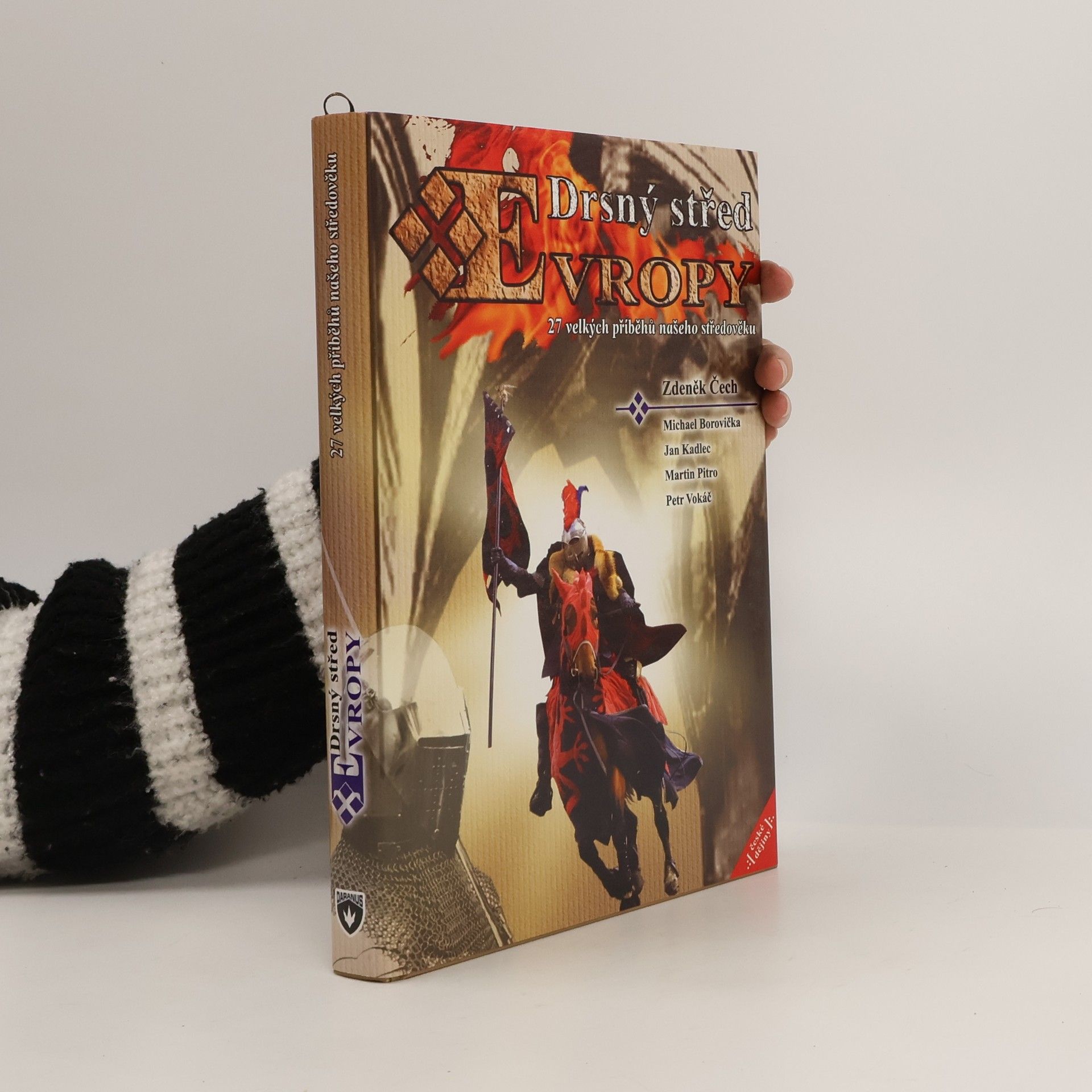 Kolektív autorov Drsný střed Evropy. 27 velkých příběhů našeho středověku
