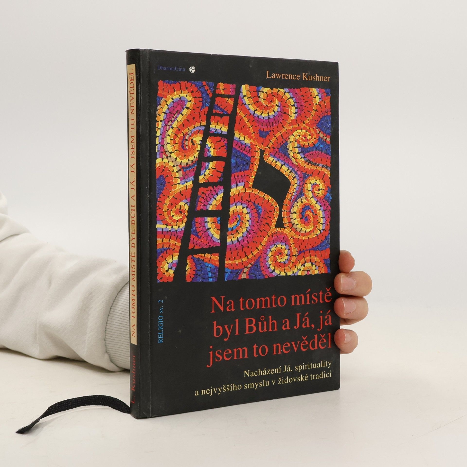 Na tomto místě byl Bůh a Já, já jsem to nevěděl