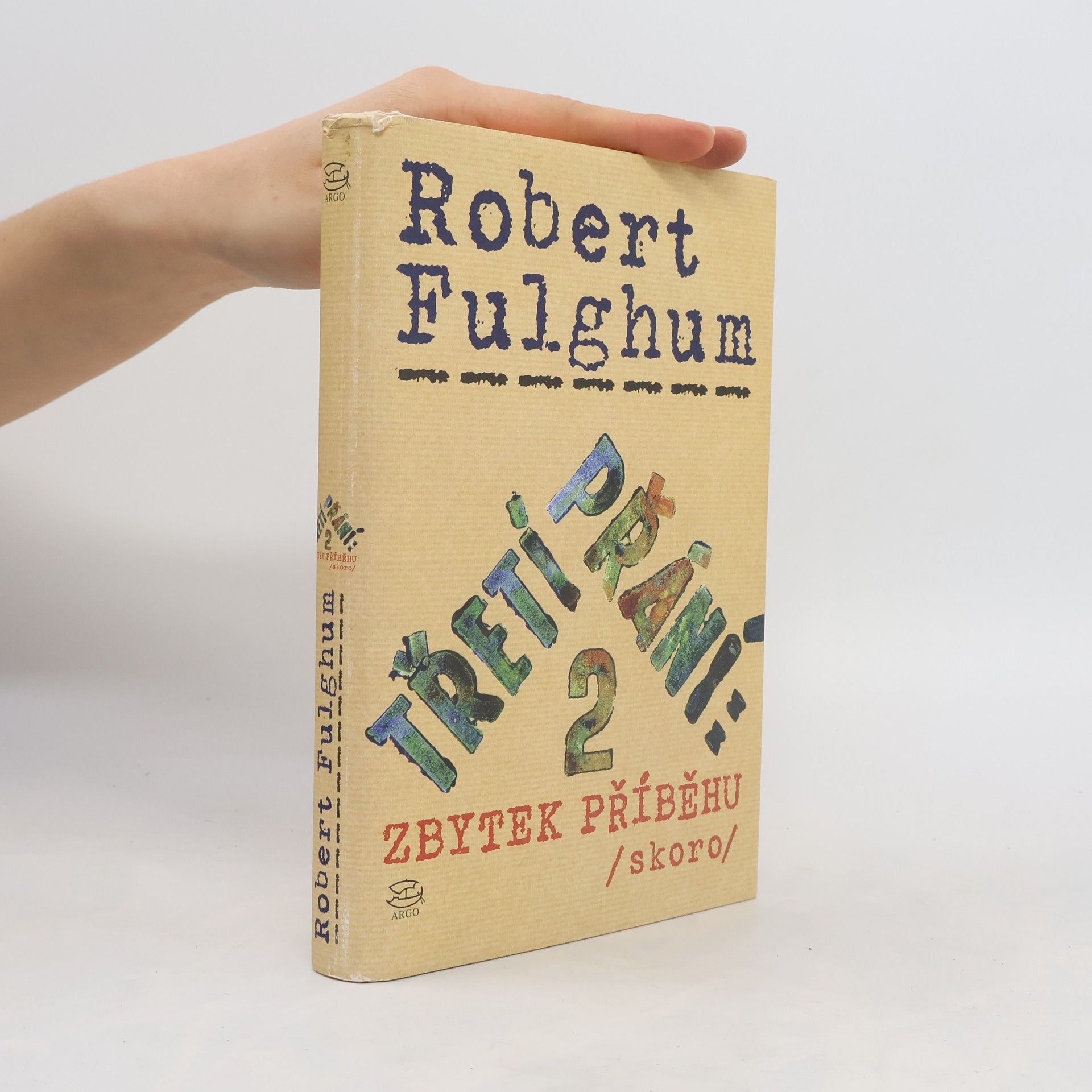 Robert Fulghum Třetí přání. Zbytek příběhu (skoro). Díl 2.