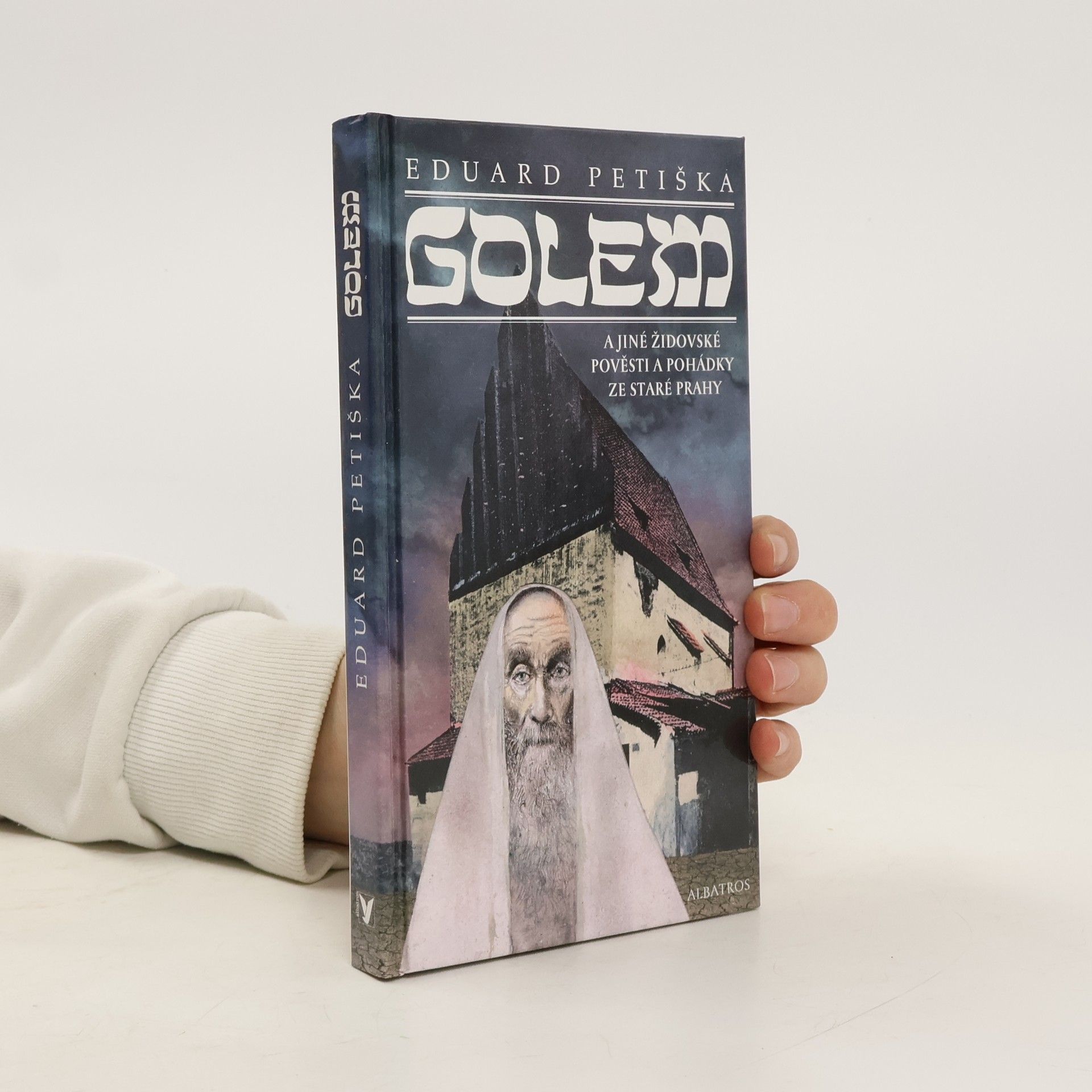 Eduard Petiška Golem a jiné židovské pověsti a pohádky ze staré Prahy