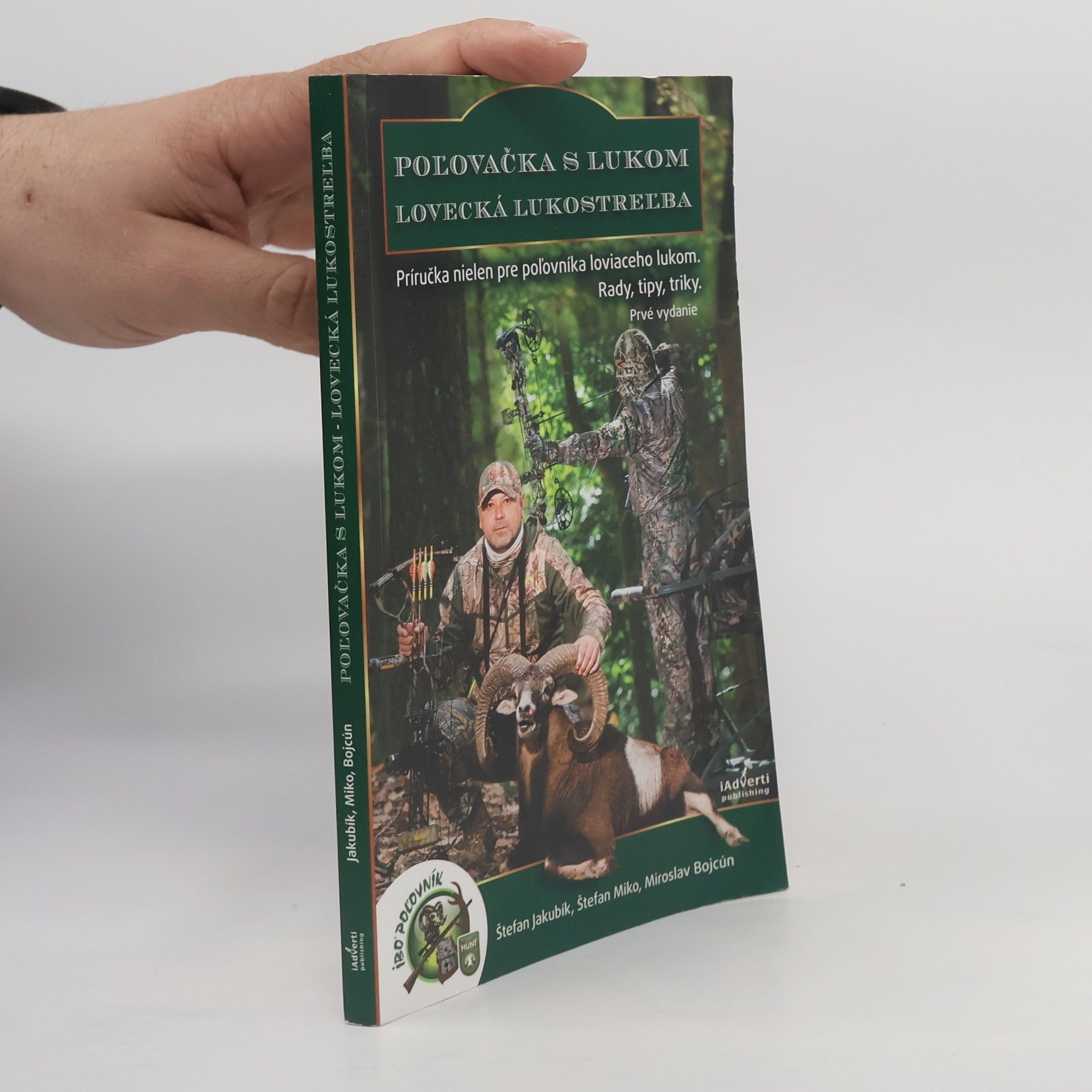 Štefan Jakubík Poľovačka s lukom. Lovecká lukostreľba