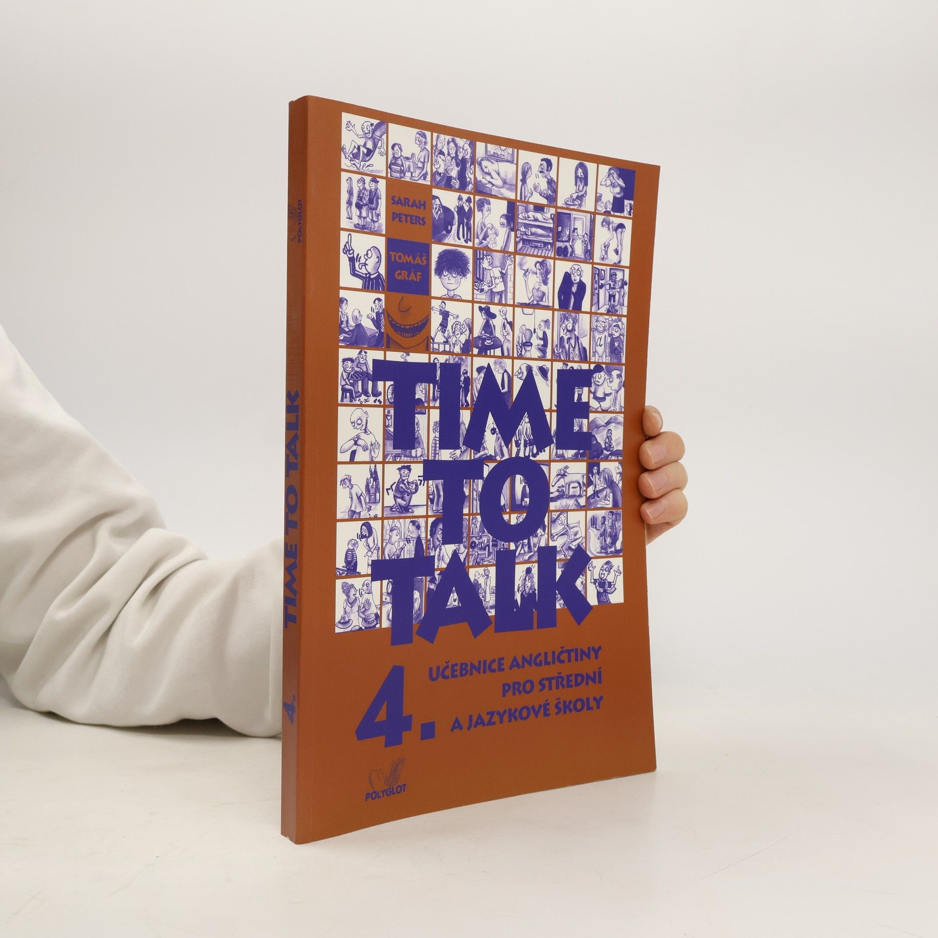 Sarah Peters Time to talk: Učebnice angličtiny pro střední a jazykové školy. 4.