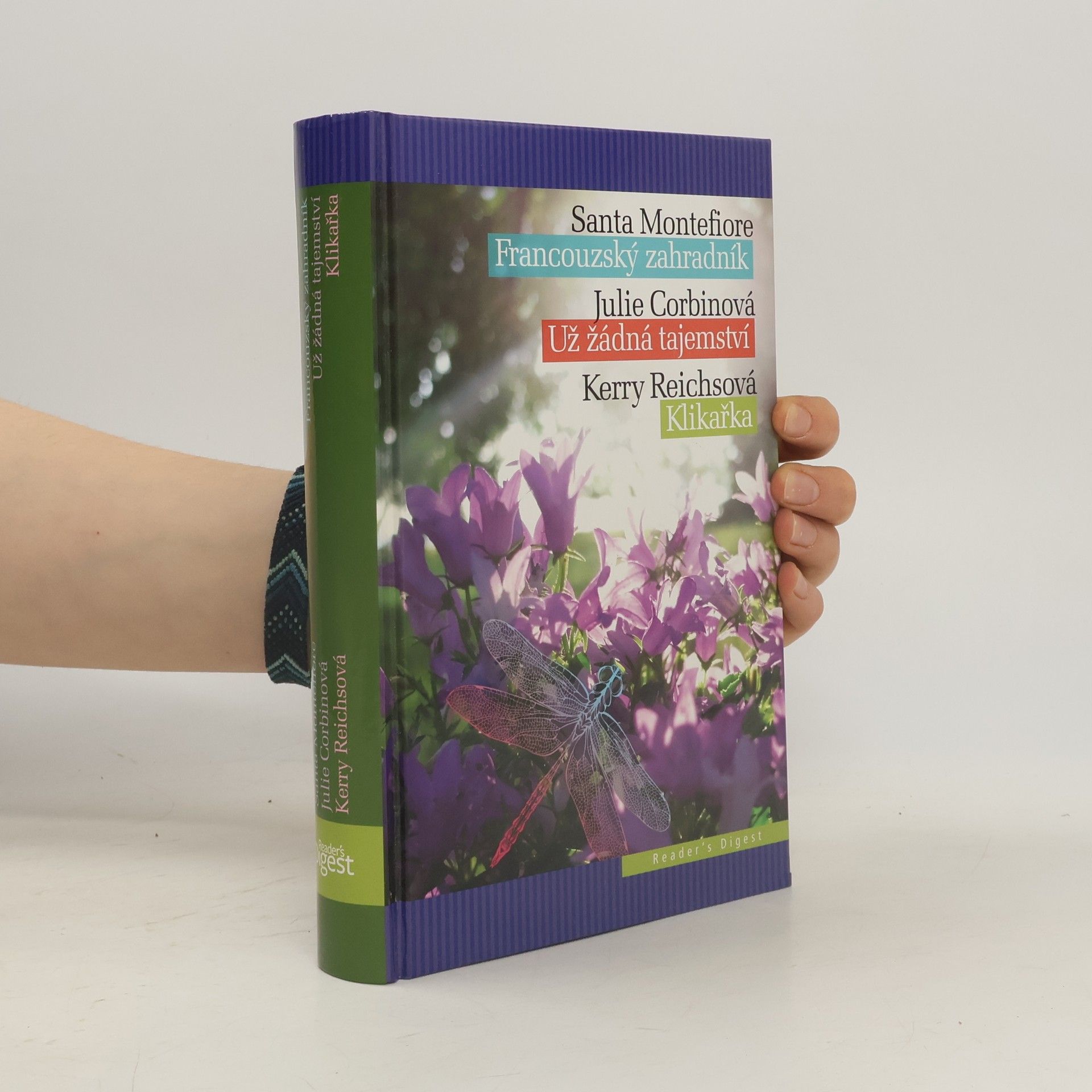 Francouzský zahradník. Už žádná tajemství. Klikařka (3 knihy v jednom svazku)