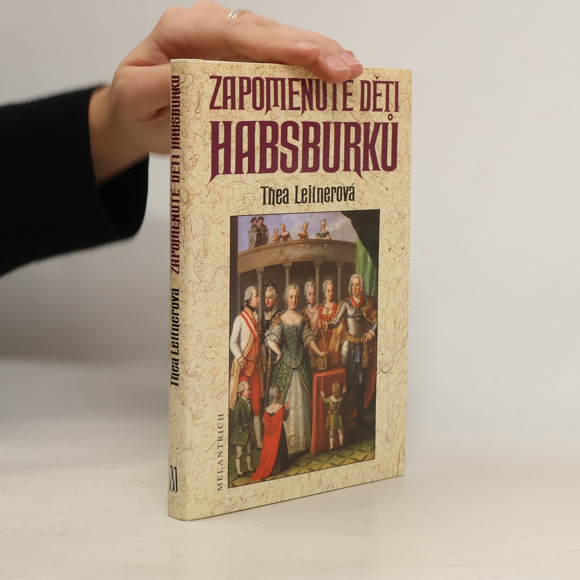 Thea Leitner Zapomenuté děti Habsburků