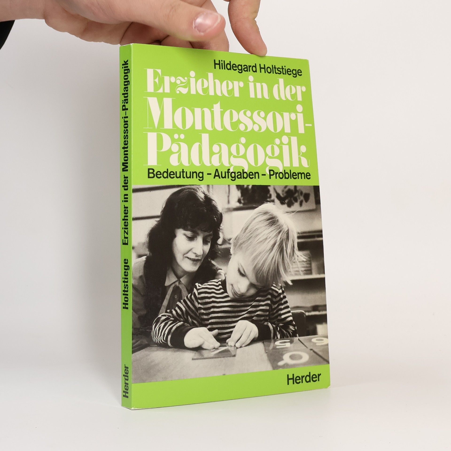 Hildegard Holtstiege Erzieher in der Montessori-Pädagogik