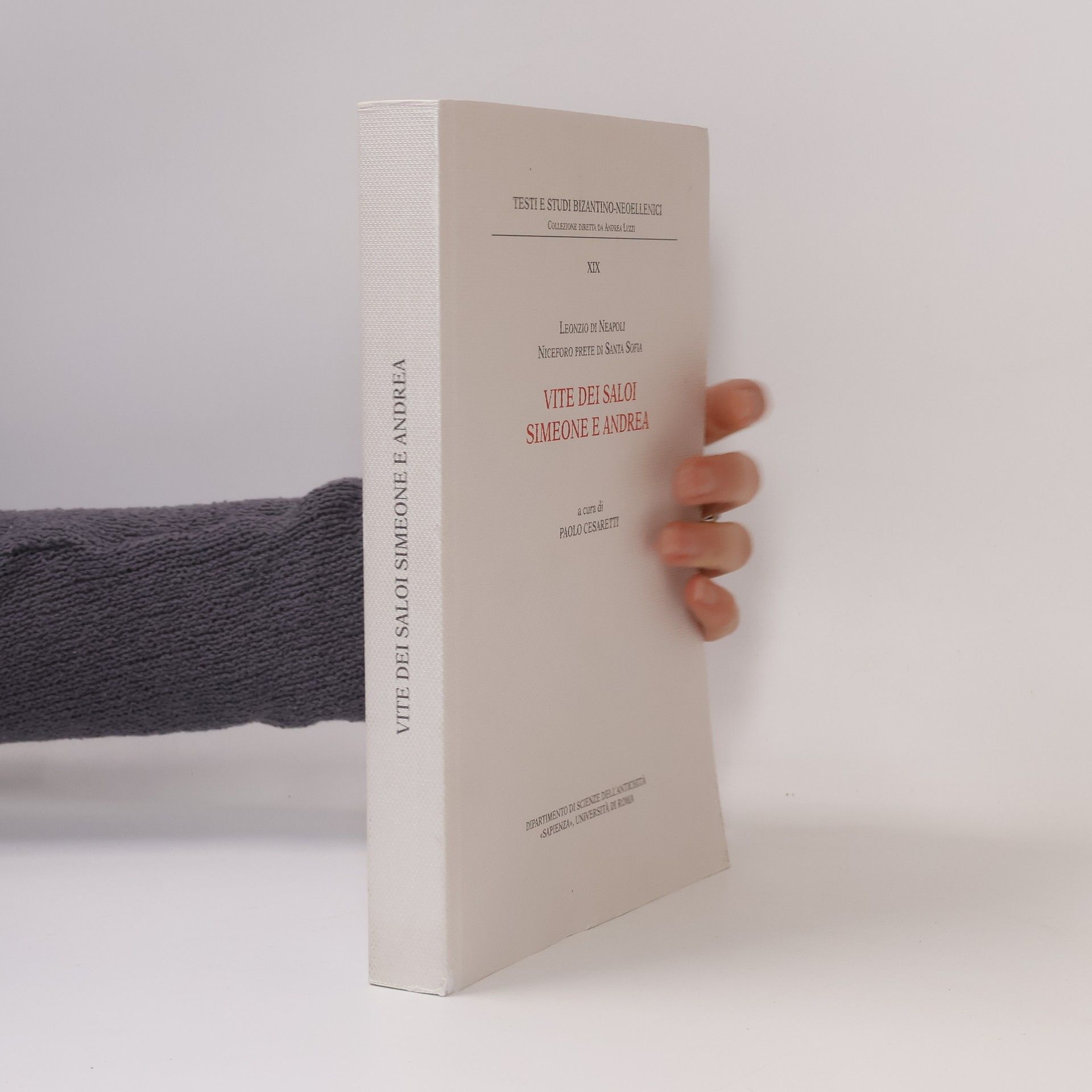 Testi e Studi Bizantino-Neoellenici - 19: Vite dei saloi Simeone e Andrea