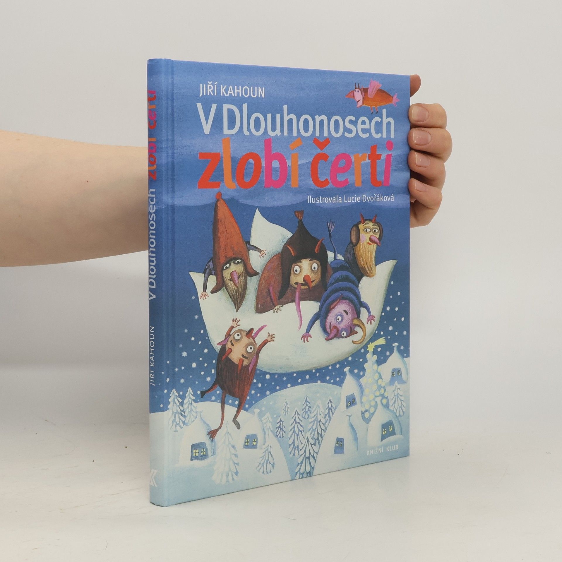 Jiří Kahoun V Dlouhonosech zlobí čerti