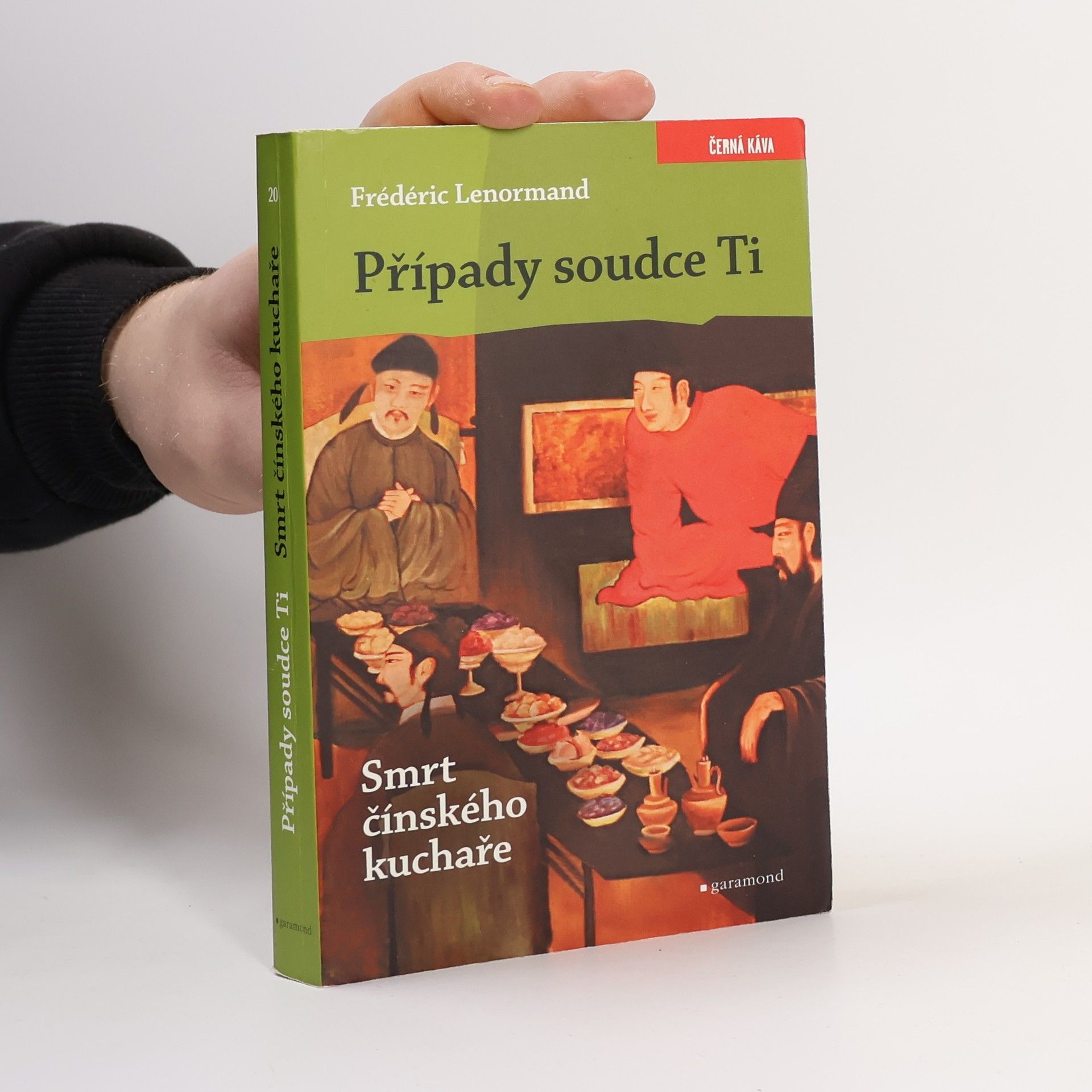 Frédéric Lenormand Případy soudce Ti. Smrt čínského kuchaře.