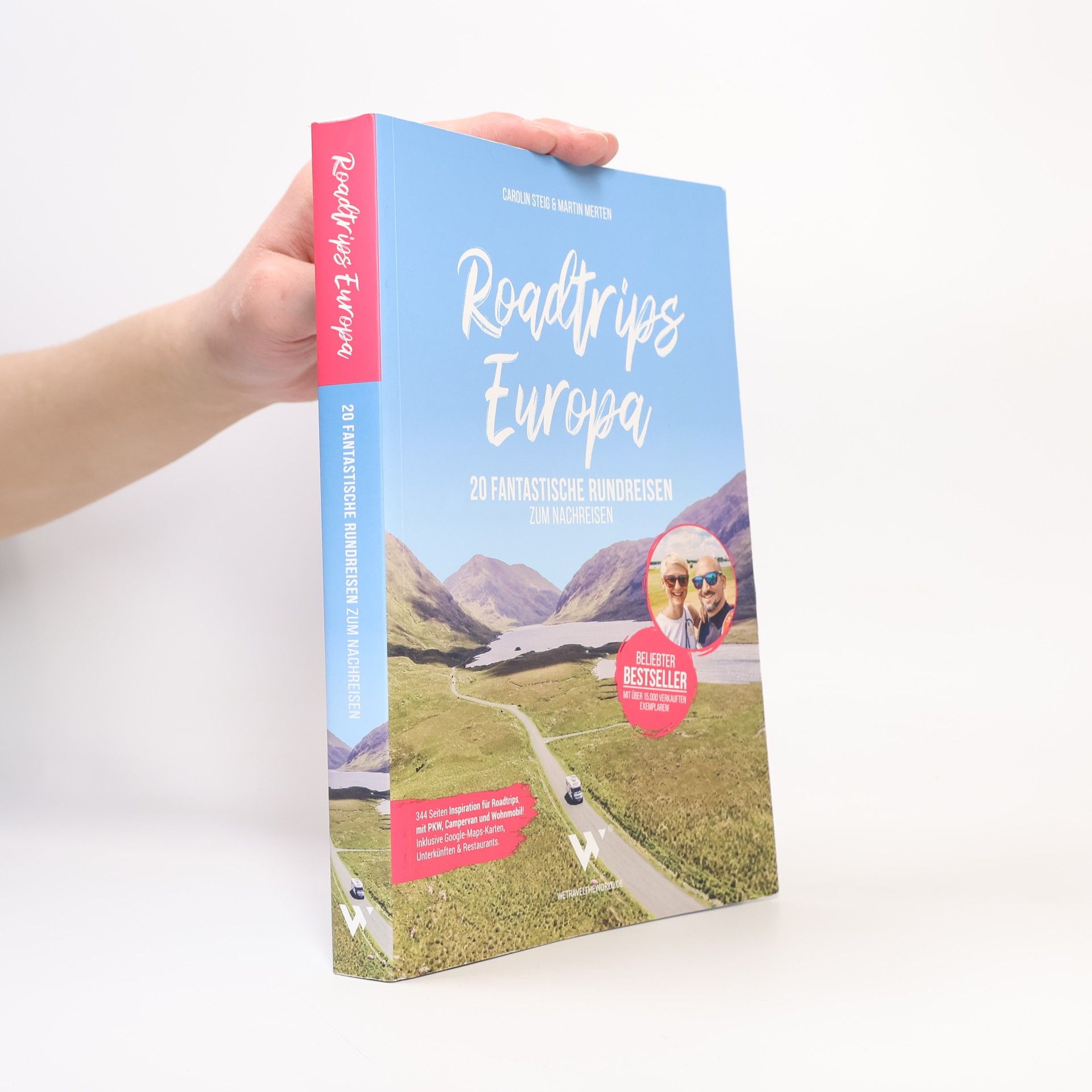 Carolin Steig Roadtrips Europa. 20 Fantastische Rundreisen zum Nachreisen
