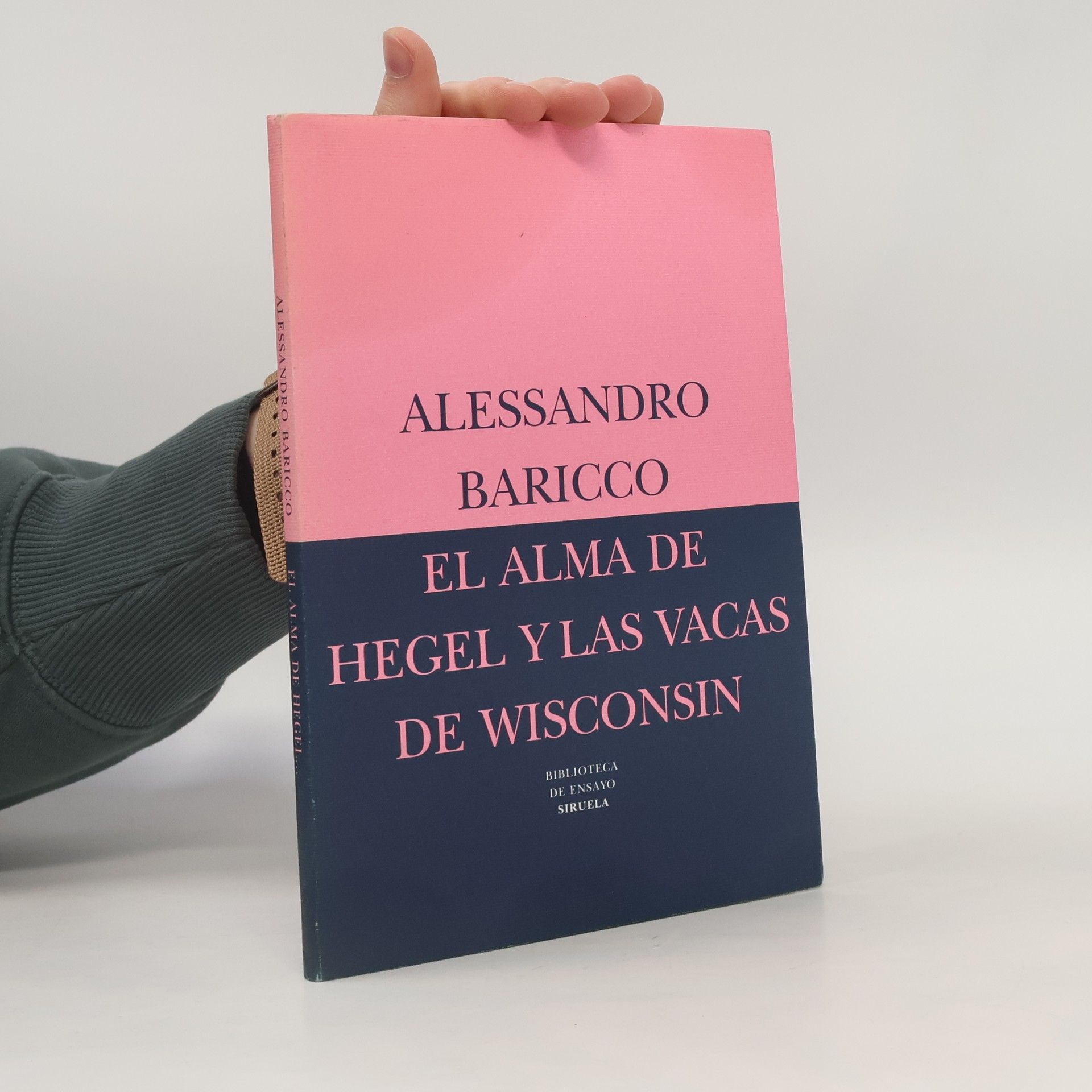Alessandro Baricco El alma de Hegel y las vacas de Wisconsin