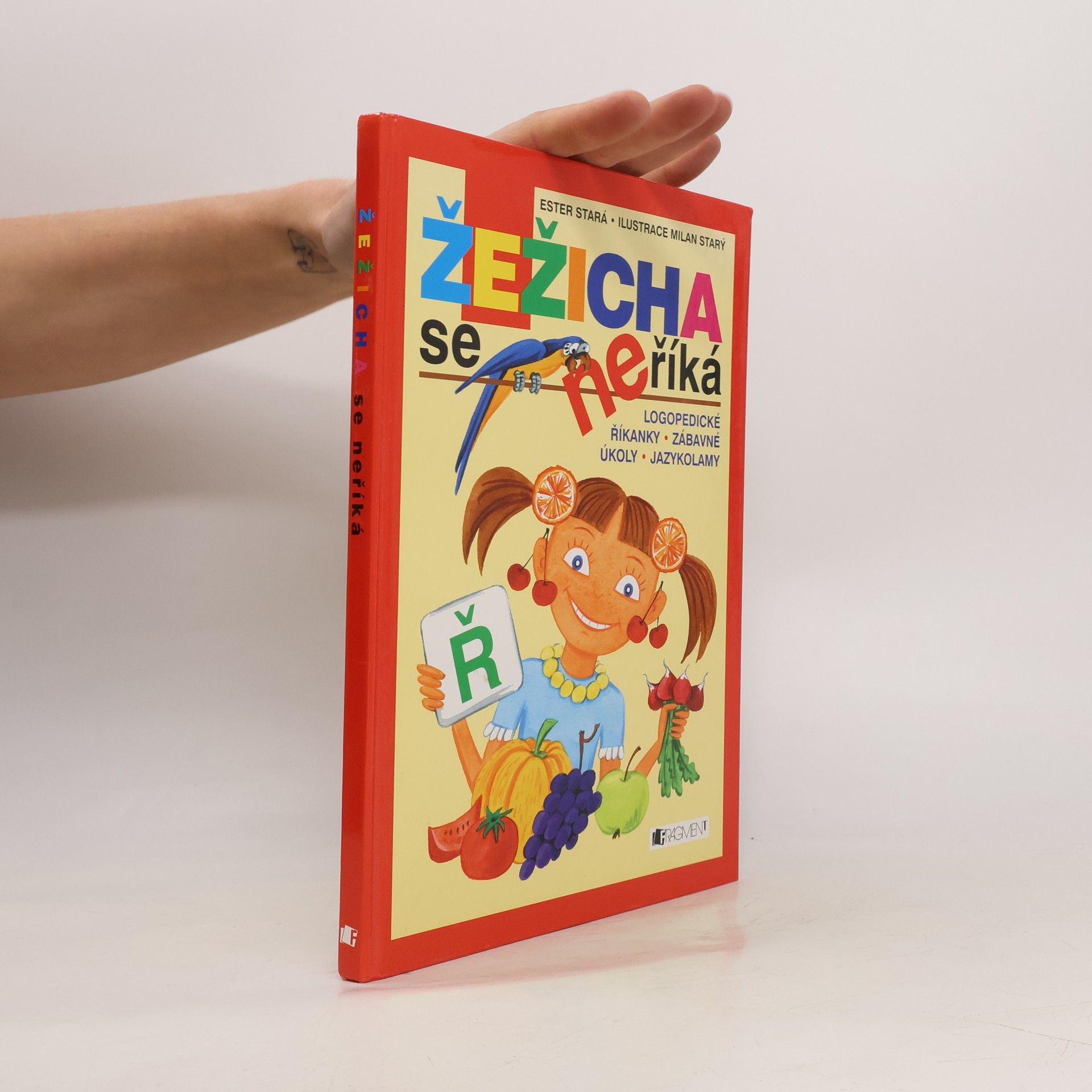 Ester Stará Žežicha se neříká : logopedické říkanky, zábavné úkoly, jazykolamy