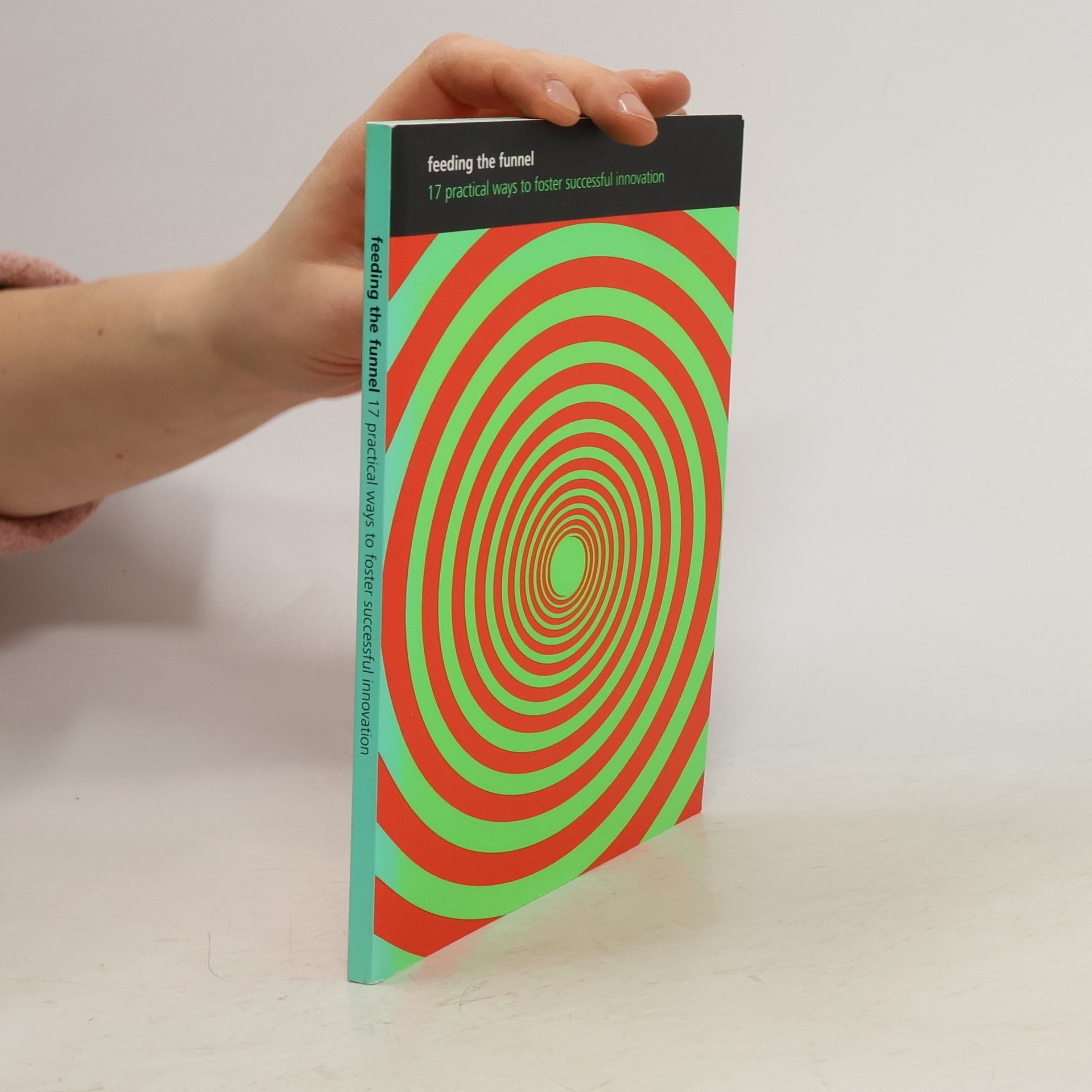 Kolektiv autorů Feeding the Funnel