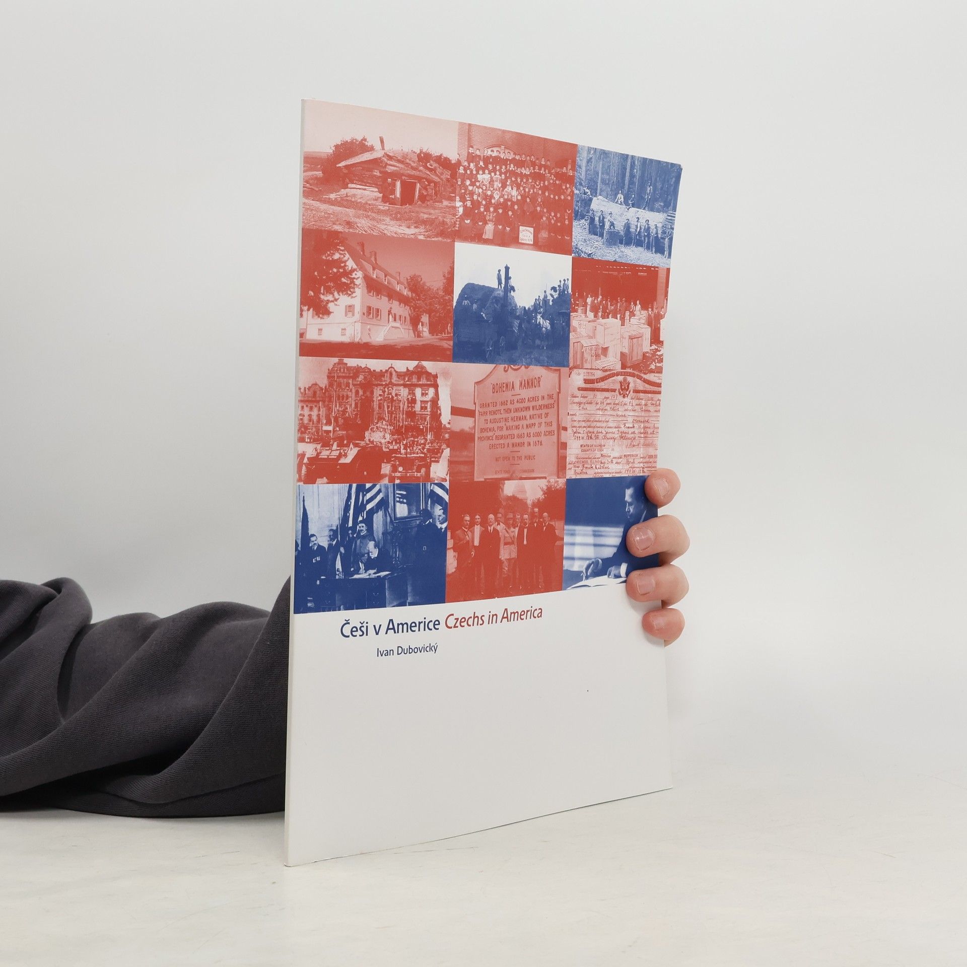 Ivan Dubovický Češi v Americe: České vystěhovalectví do Ameriky a česko-americké vztahy v průběhu pěti staletí