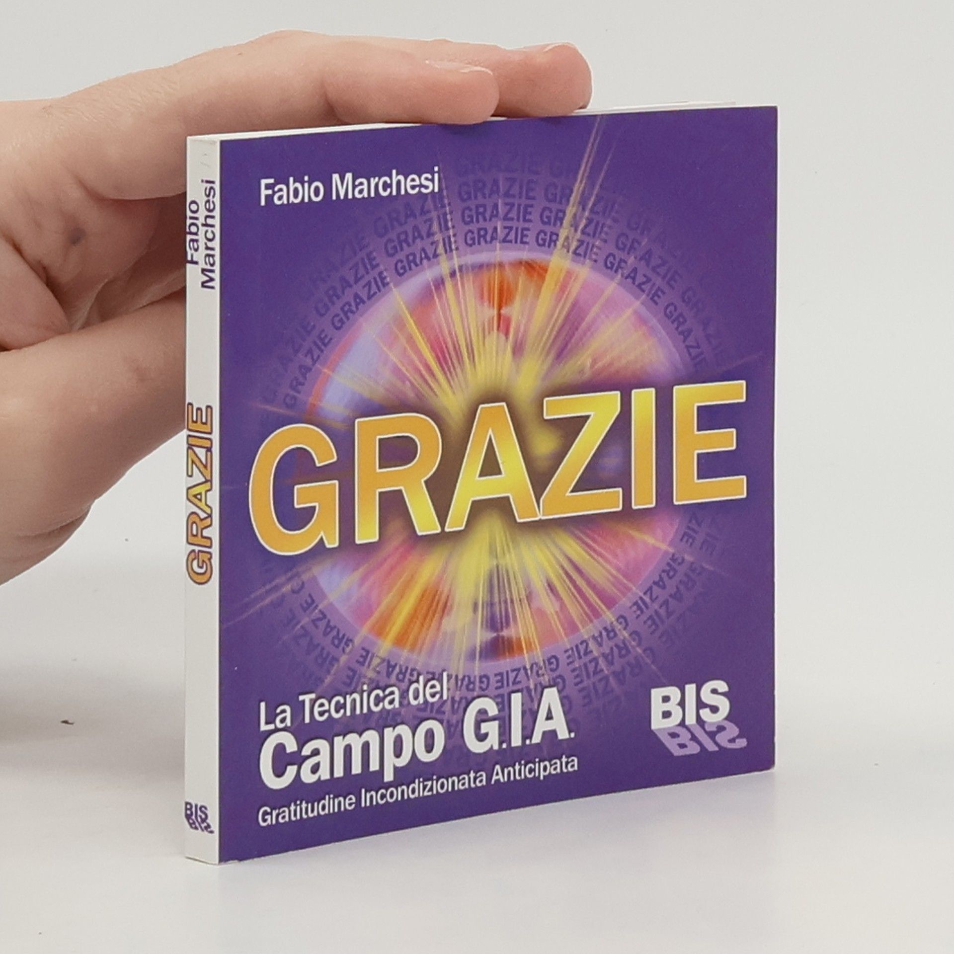 Grazie, la tecnica del campo GIA. gratitudine incondizionata anticipata. Con gadget