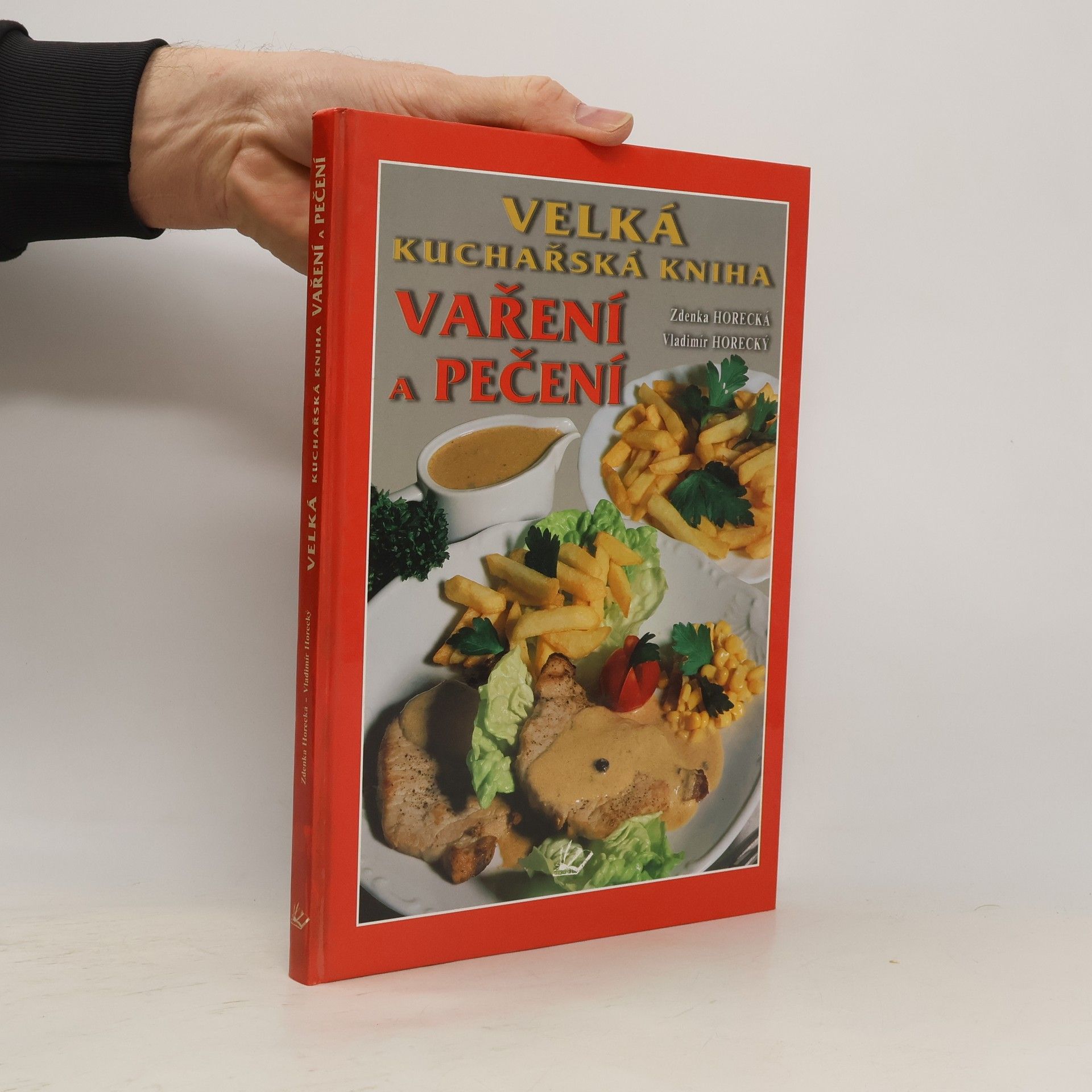 Zdenka Horecká Velká kuchařská kniha vaření a pečení