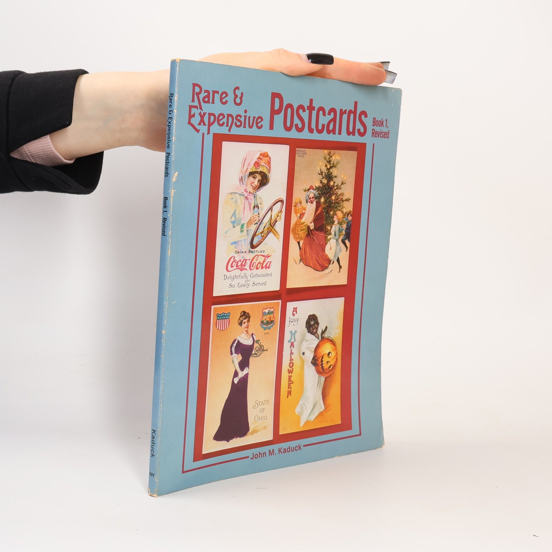 John M. Kaduck Rare and Expensive Postcards Book I - Revised