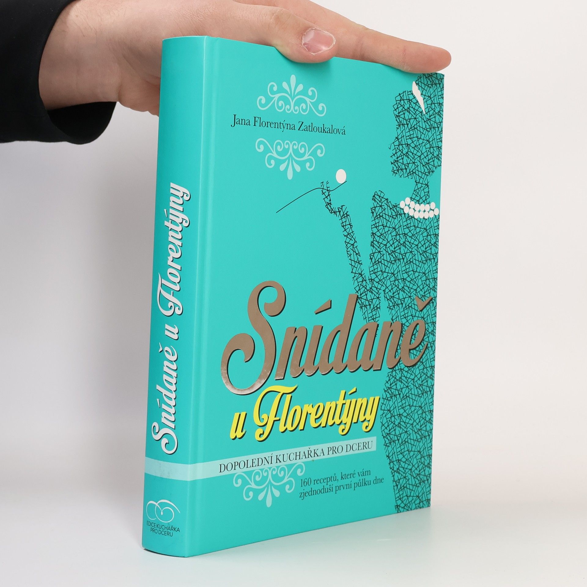 Jana Florentýna Zatloukalová Snídaně u Florentýny