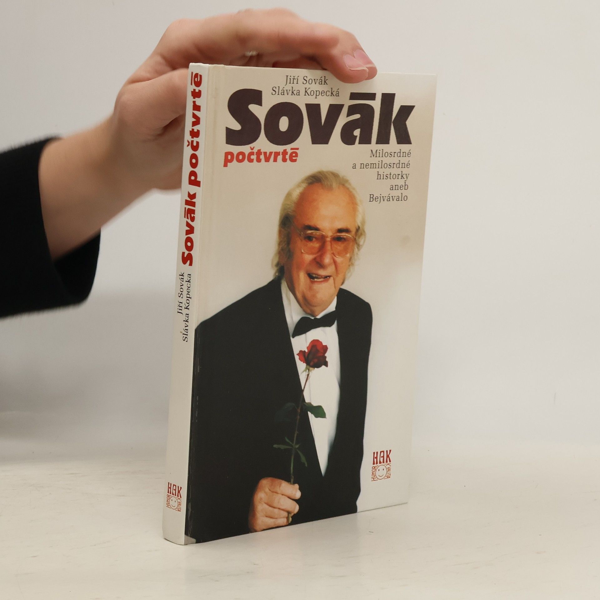 Jiří Sovák Sovák počtvrté : milosrdné a nemilosrdné historky aneb Bejvávalo