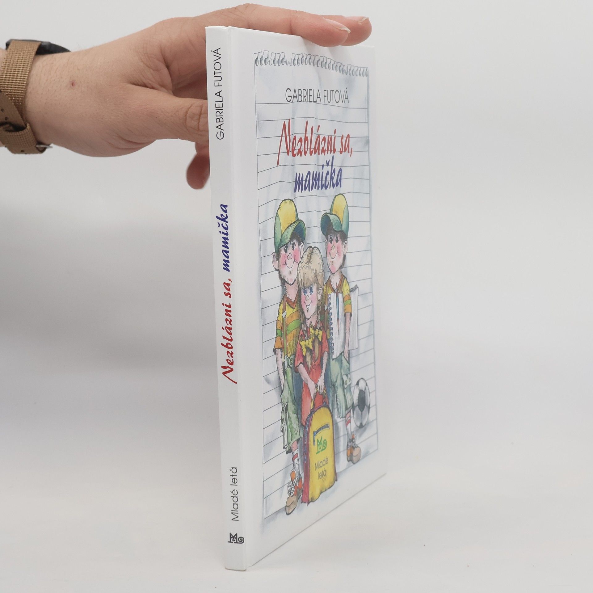 Gabriela Futová Nezblázni sa, mamička