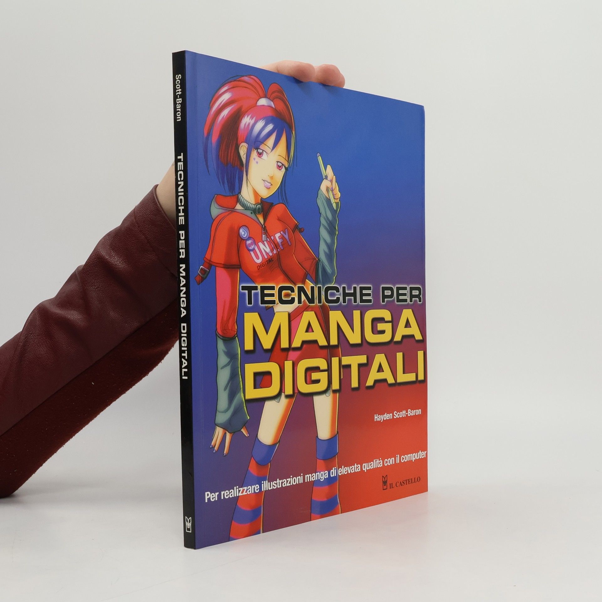 Hayden Scott-Baron Disegno e tecniche pittoriche: Tecniche per manga digitali