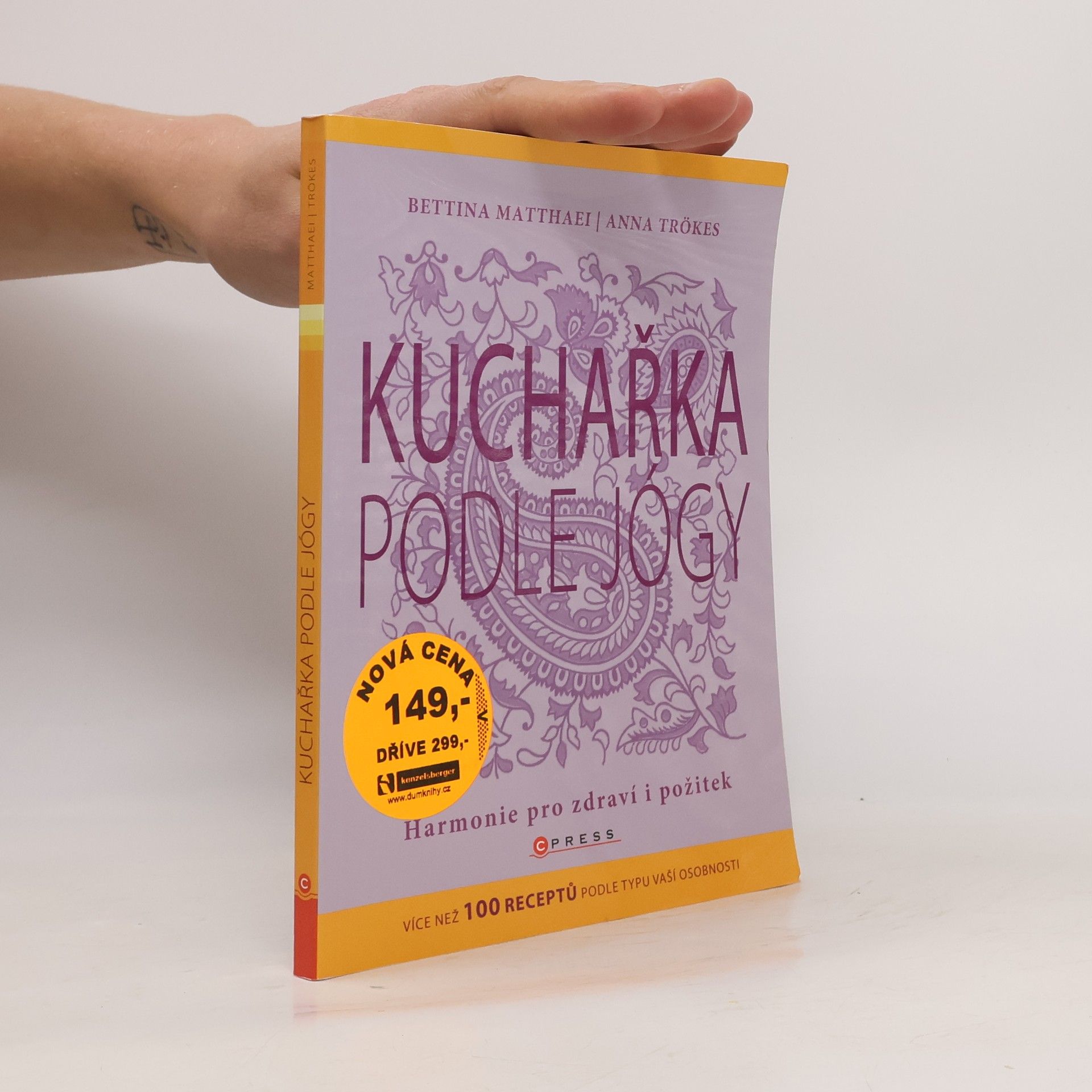 Bettina Matthaei Kuchařka podle jógy: Harmonie pro zdraví i požitek