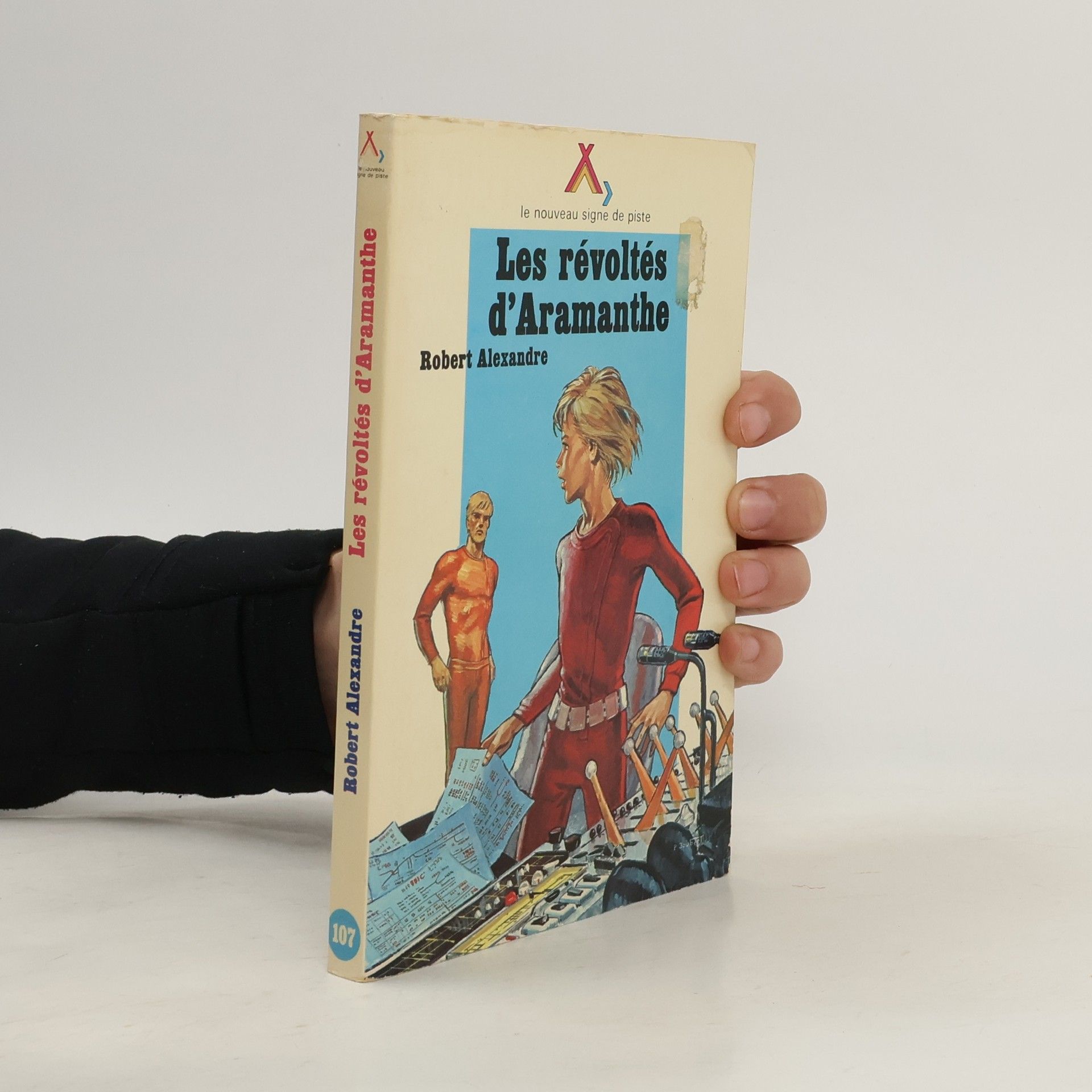 Robert Alexandre Le nouveau signe de piste - 107: Les révoltés d'Aramanthe