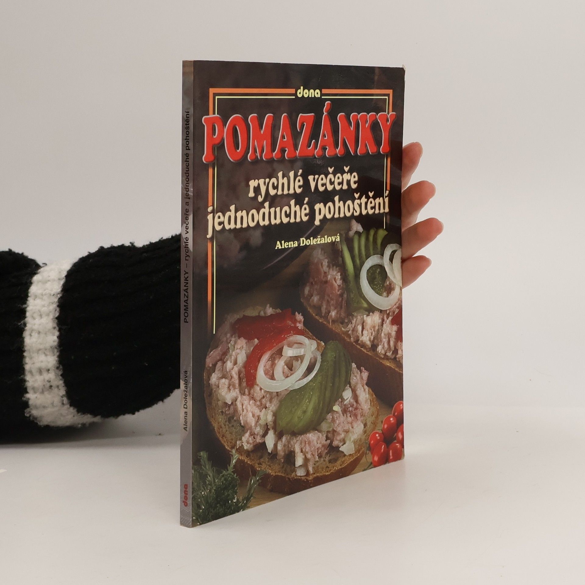 Alena Doležalová Pomazánky: Rychlé večeře, jednoduché pohoštění